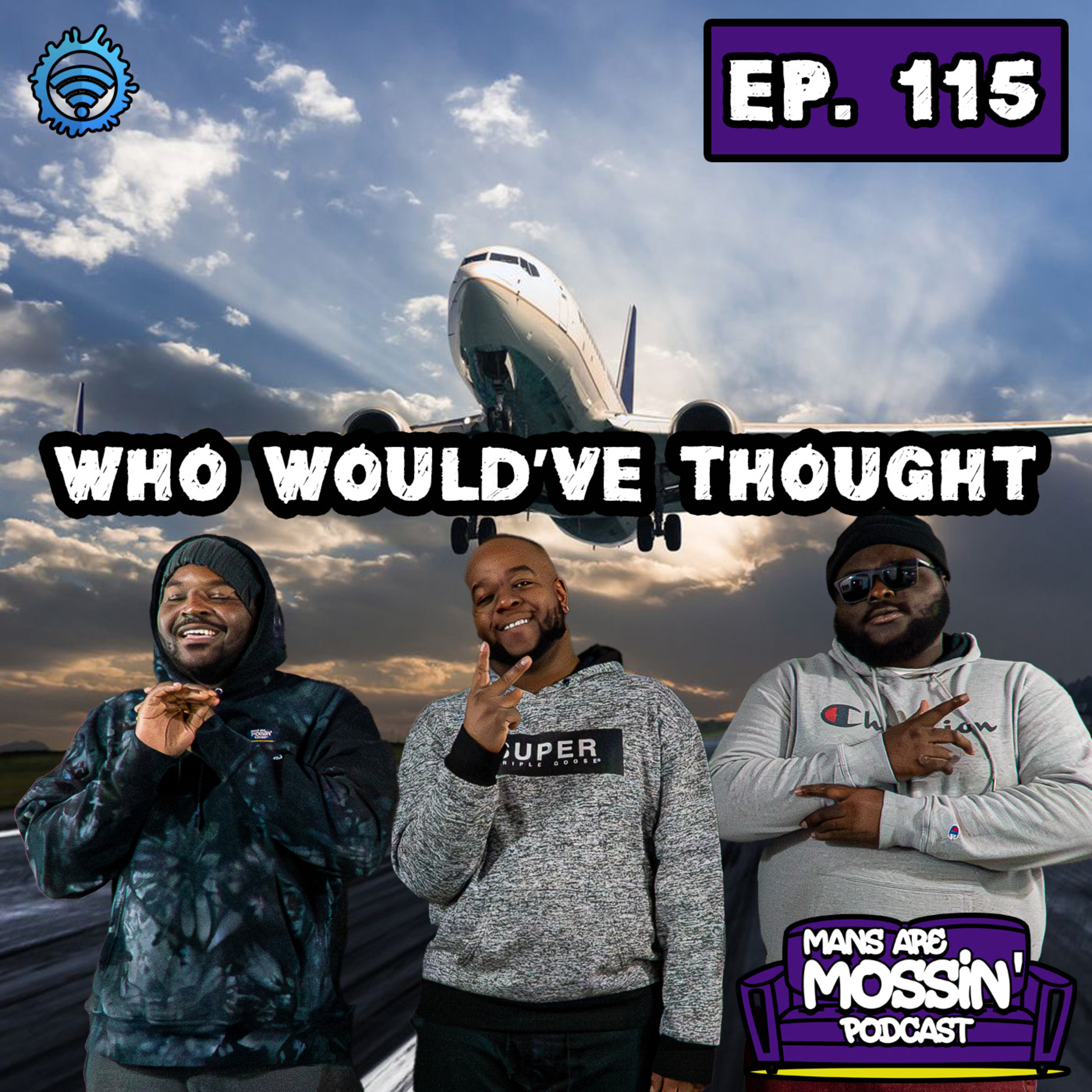 Mans Are Mossin\' Podcast