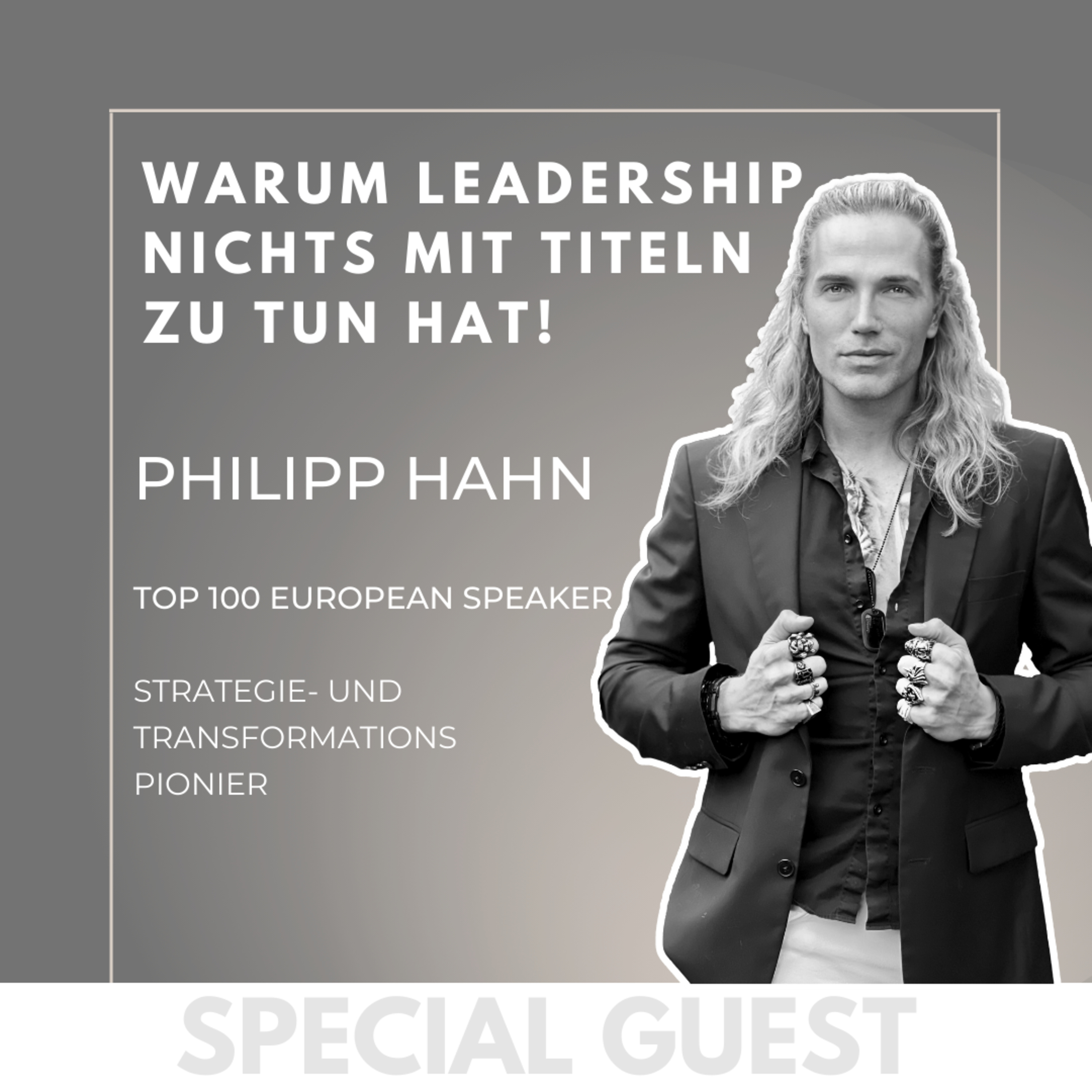 #6 GUEST: Die Essenz von Leadership: Mehr als nur ein Titel - mit Philipp Hahn
