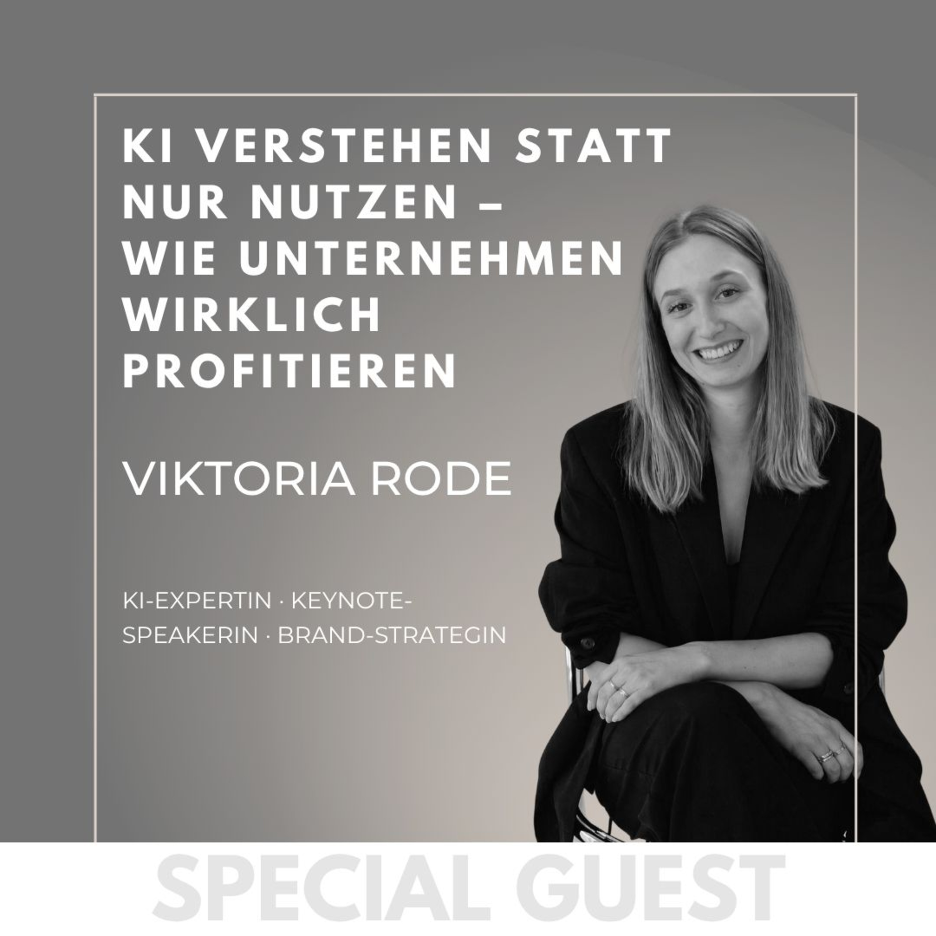 #09 GUEST: KI verstehen statt nur nutzen - mit Viktoria Rode