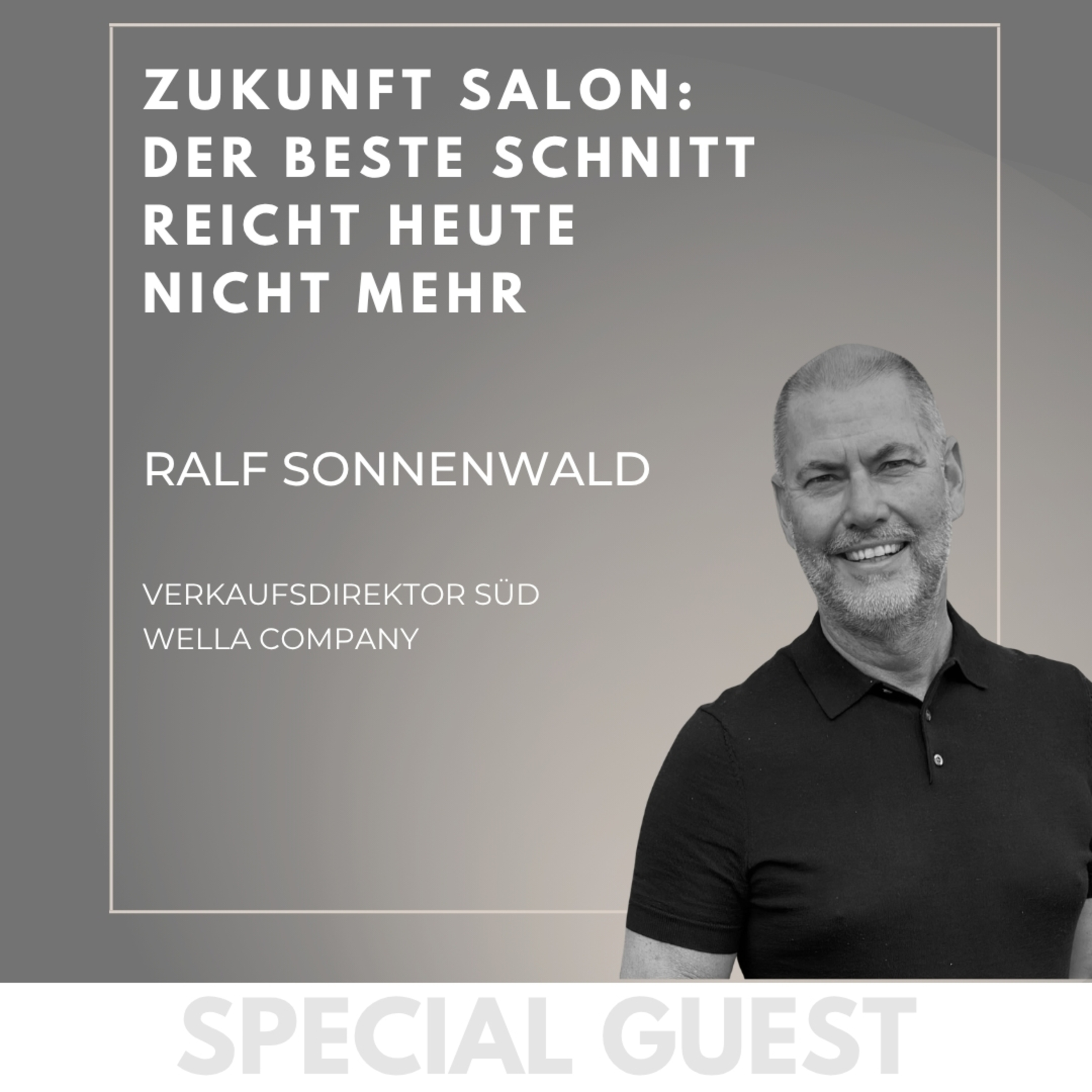 Zukunft Salon: Der beste Schnitt reicht heute nicht mehr – mit Ralf Sonnenwald
