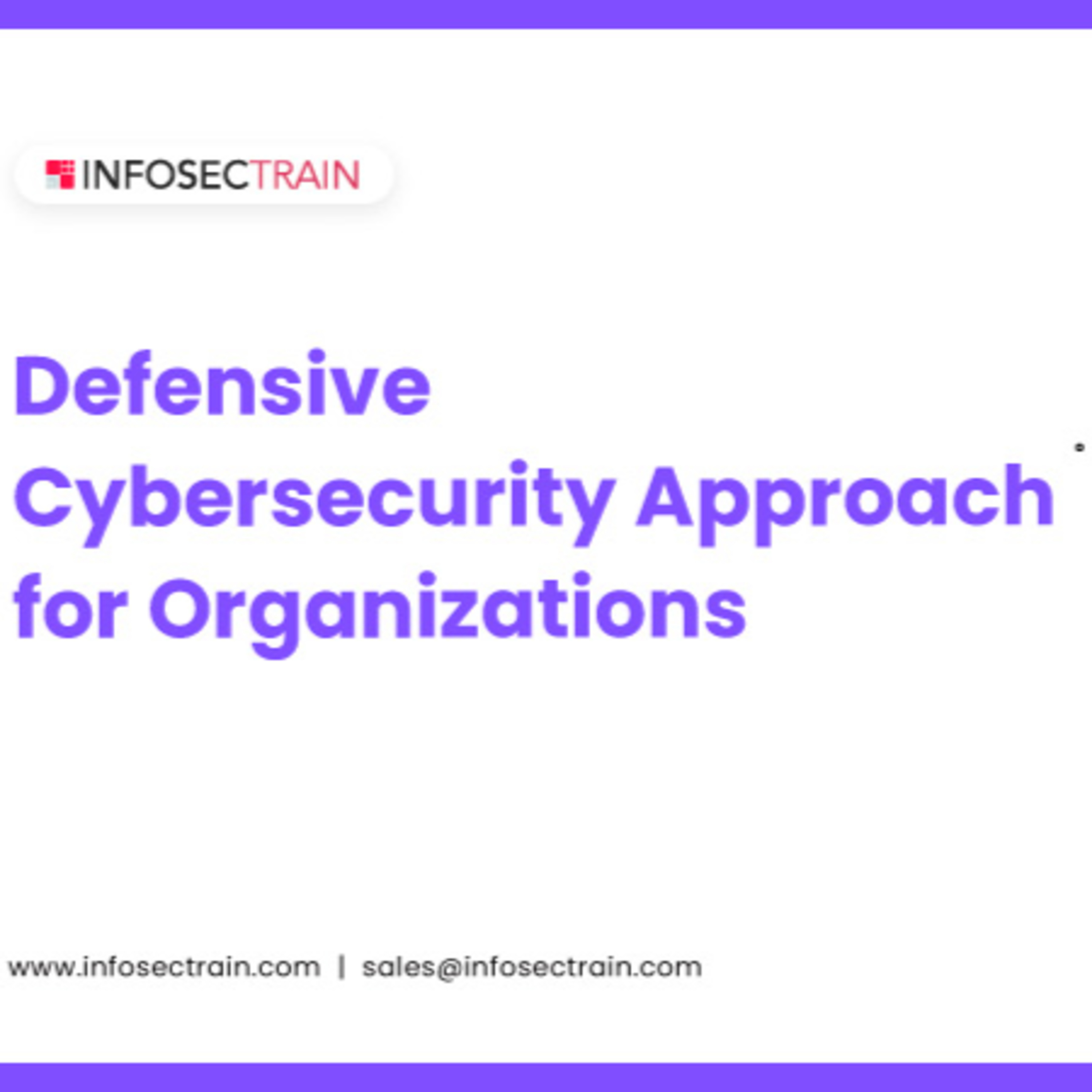 Defensive Cybersecurity Approach for Organizations