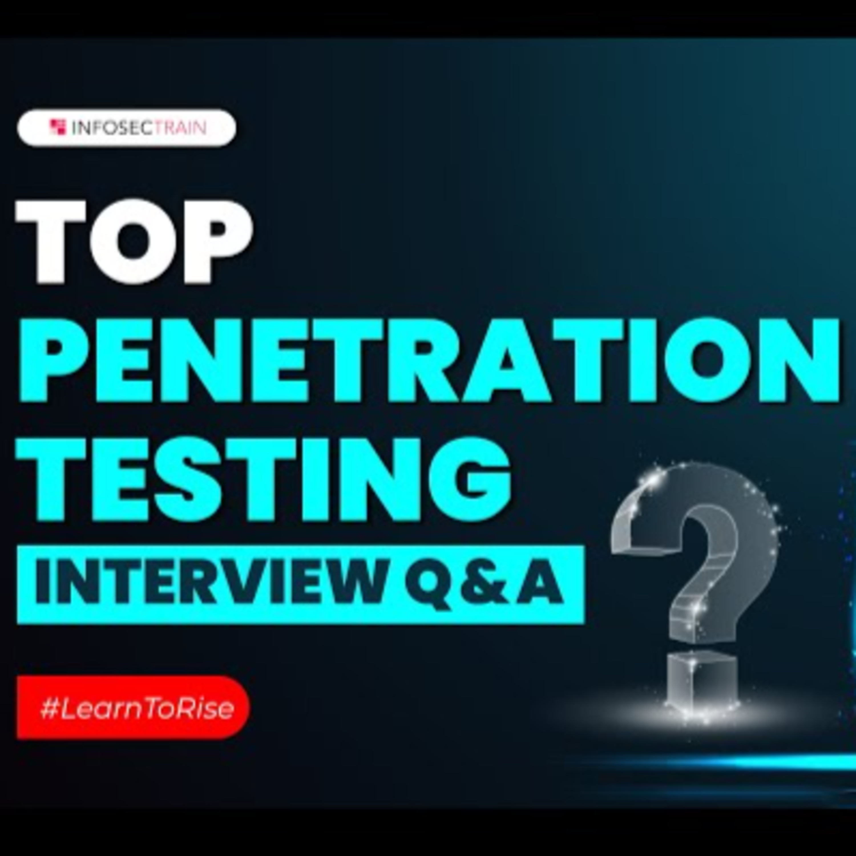 Top Penetration Testing Interview Questions and Answers -Cybersecurity Careers