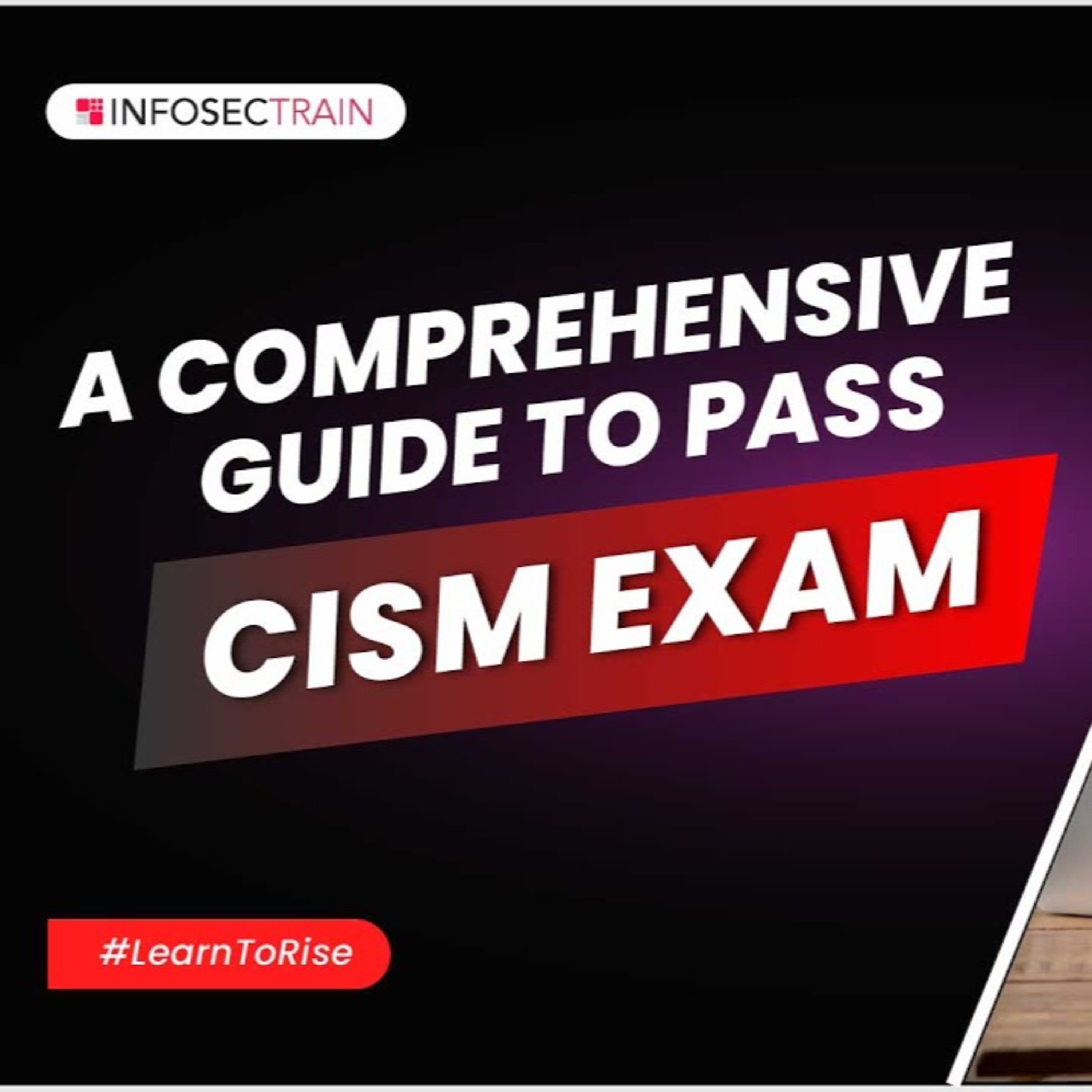 Overview of the CISM Exam Format & Structure | Tips for Creating CISM Study Plan