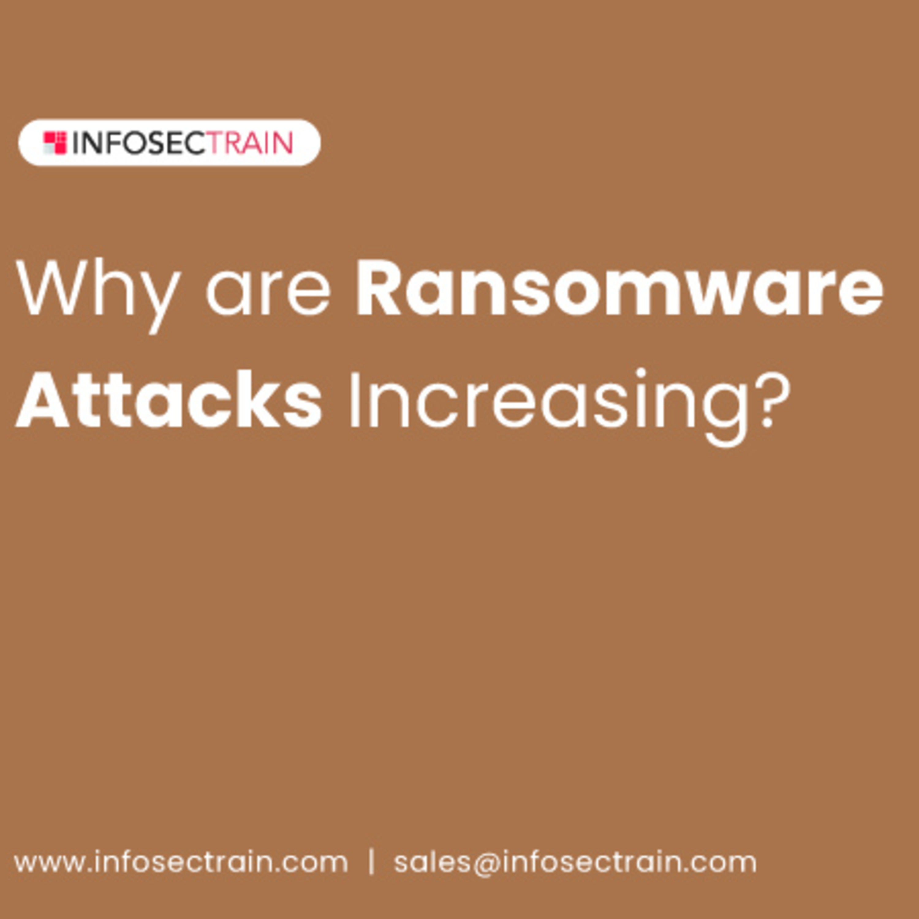Why are Ransomware Attacks Increasing?