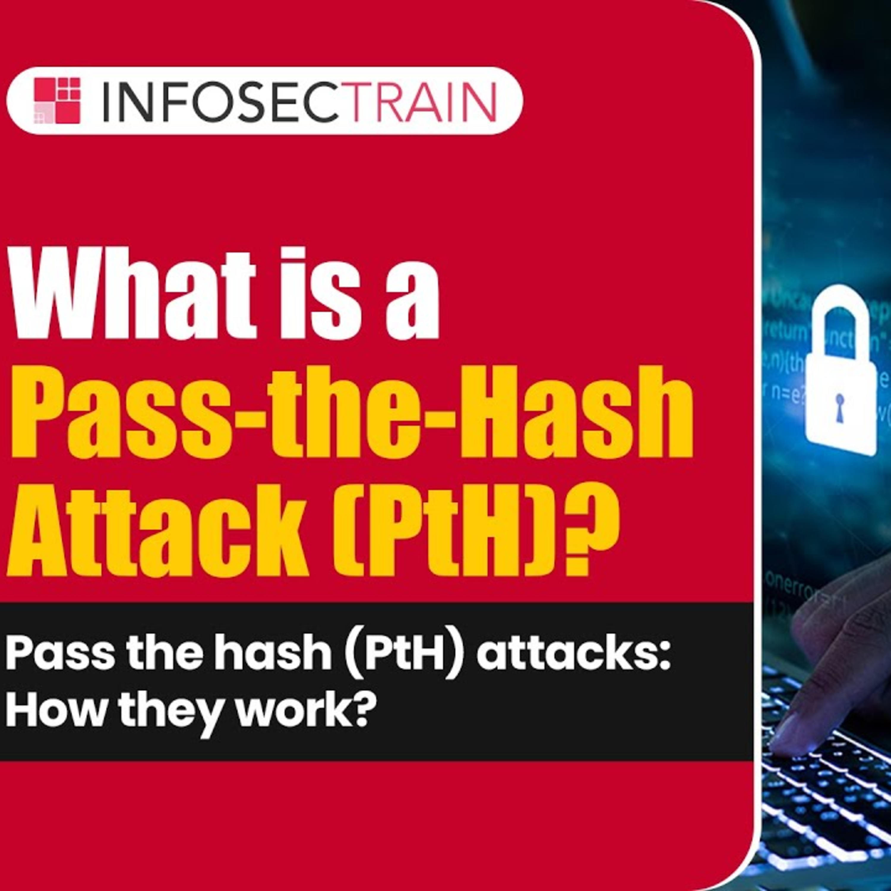 What is a Pass-the-Hash Attack (PtH)? | Pass the hash (PtH) attacks: How they work