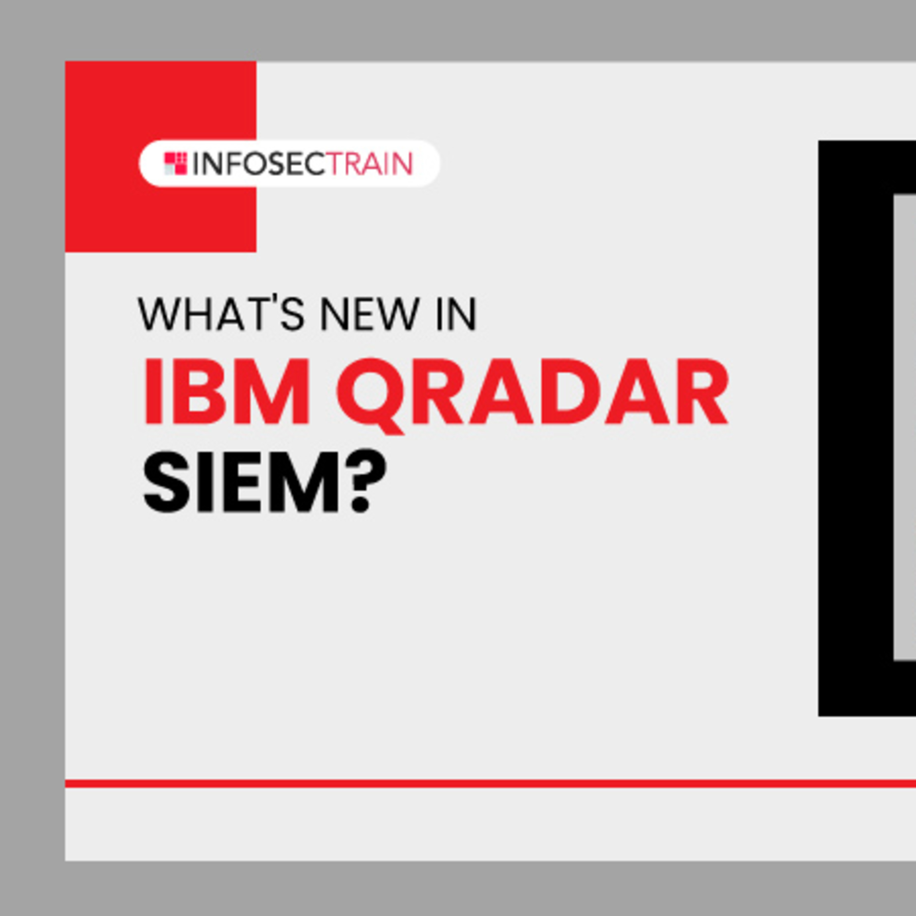 What’s new in IBM QRadar SIEM?