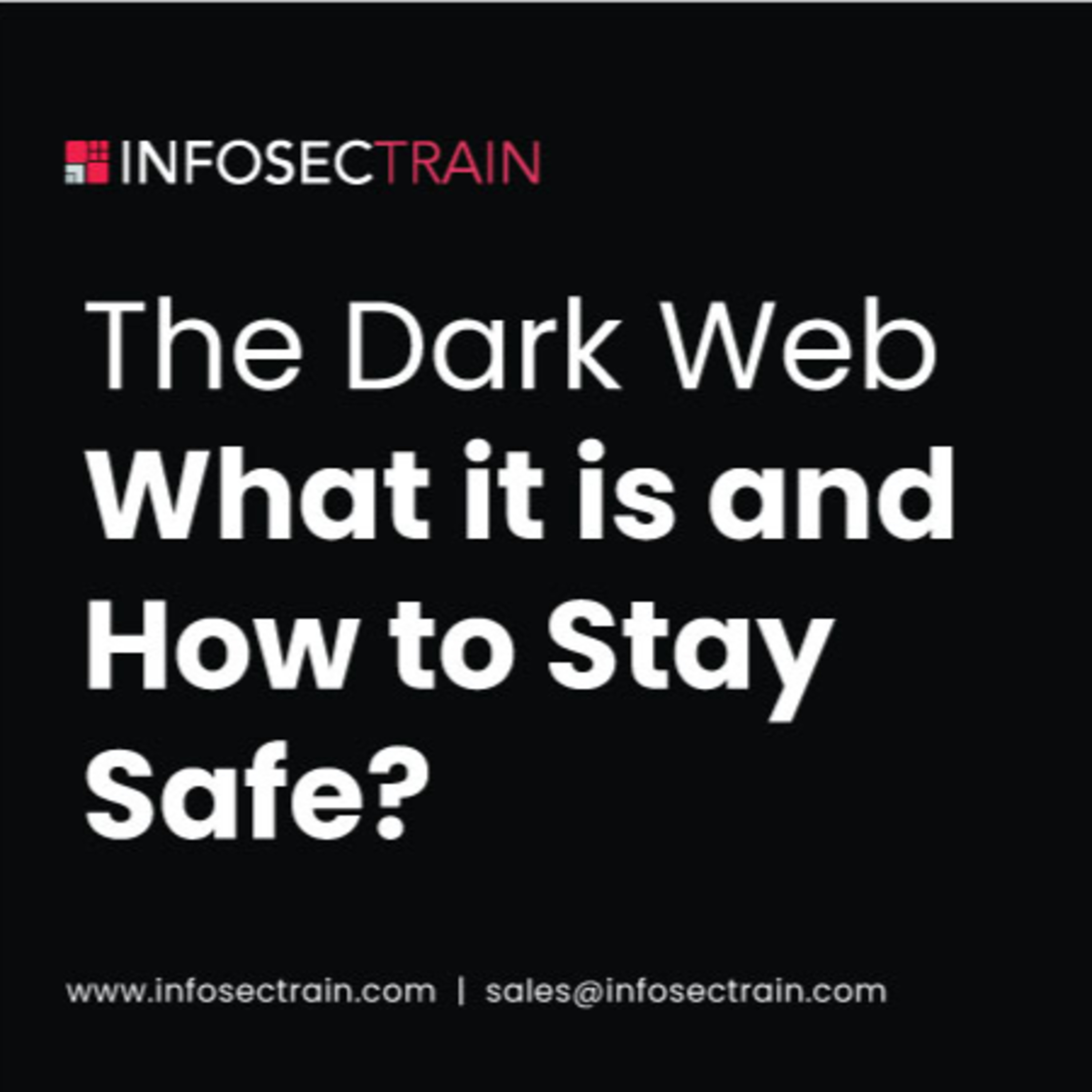 The Dark Web What it is and How to Stay Safe?