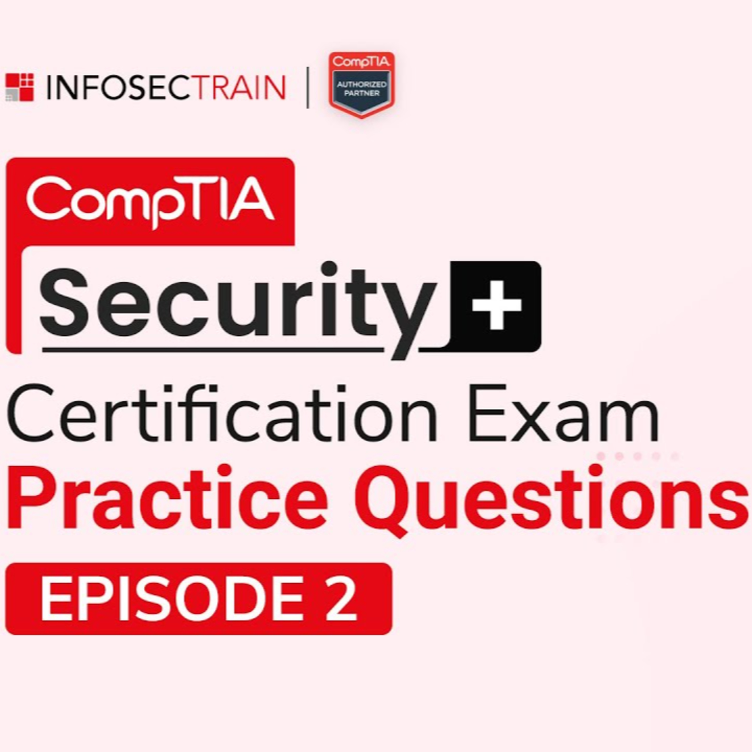 CompTIA Security+ Certification Exam Latest Practice Questions (E2)