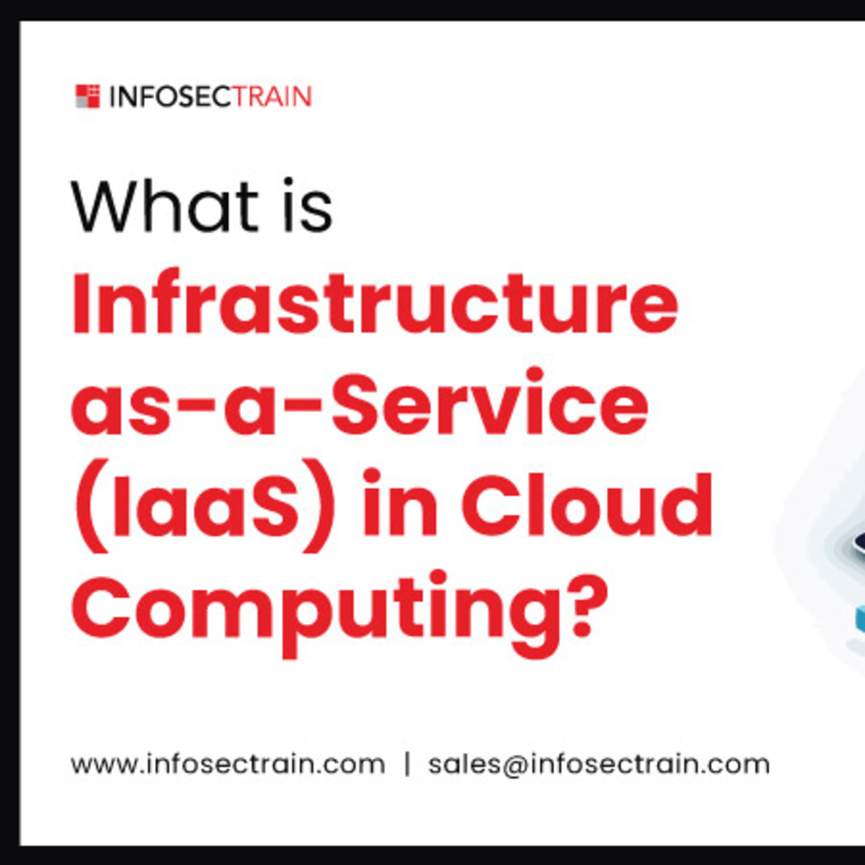 What is Infrastructure-as-a-Service (IaaS) in Cloud Computing?