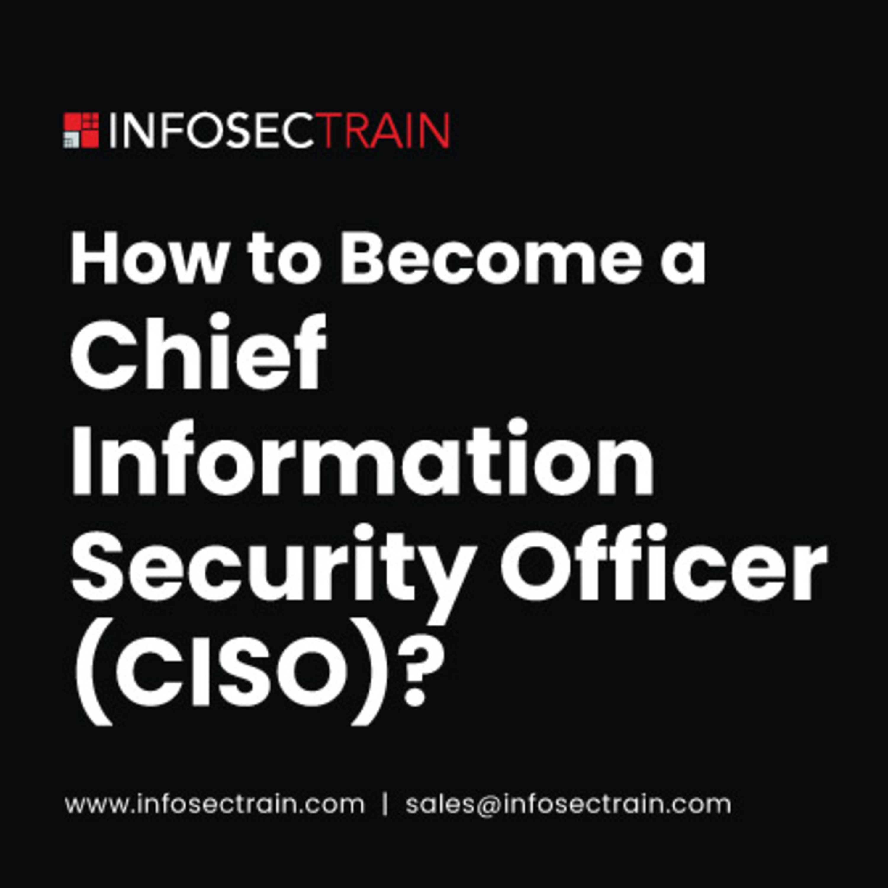 How to Become a Chief Information Security Officer (CISO)?