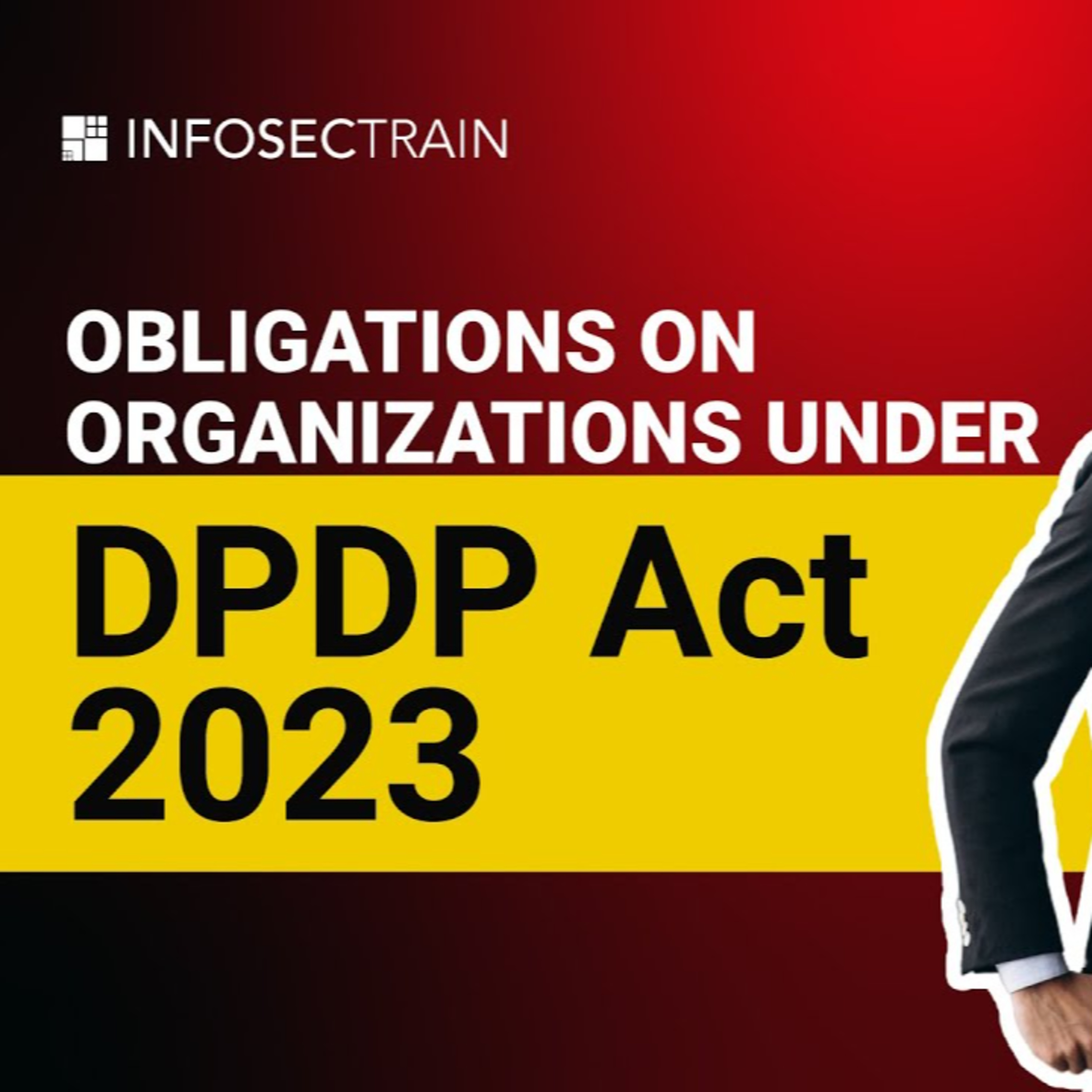 Understanding Organizational Obligations under the DPDP Act, 2023