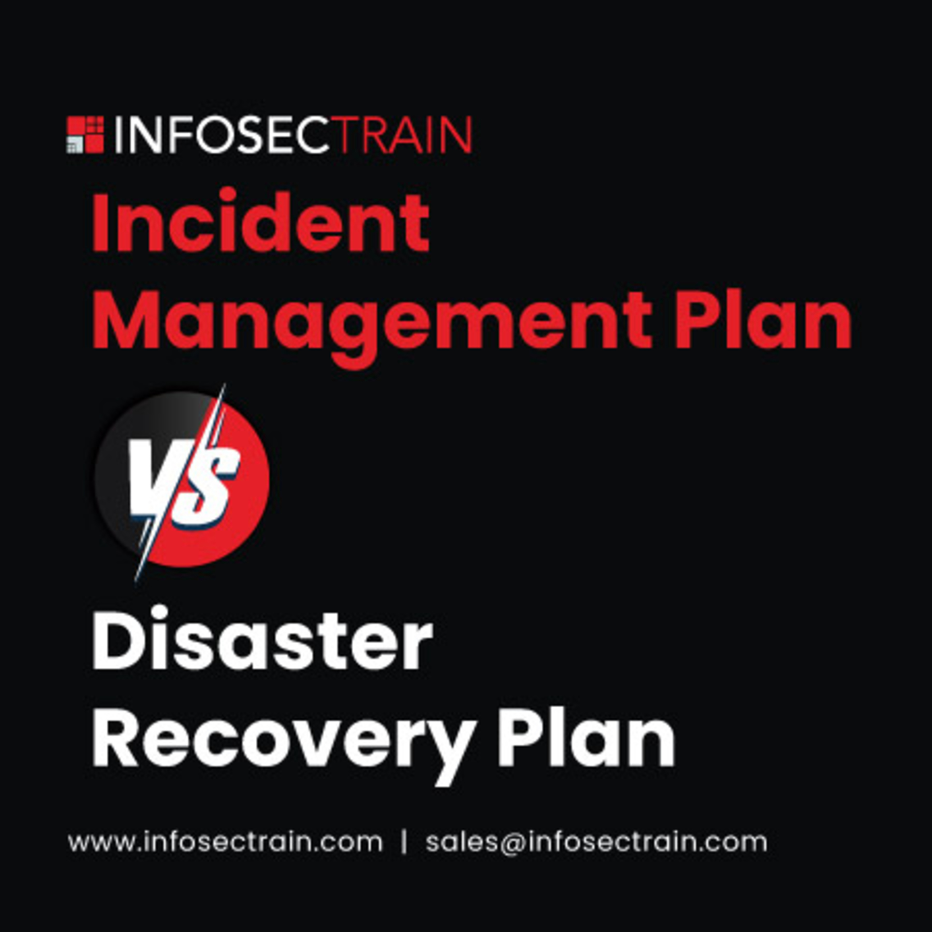 Incident Management Plan vs. Disaster Recovery Plan