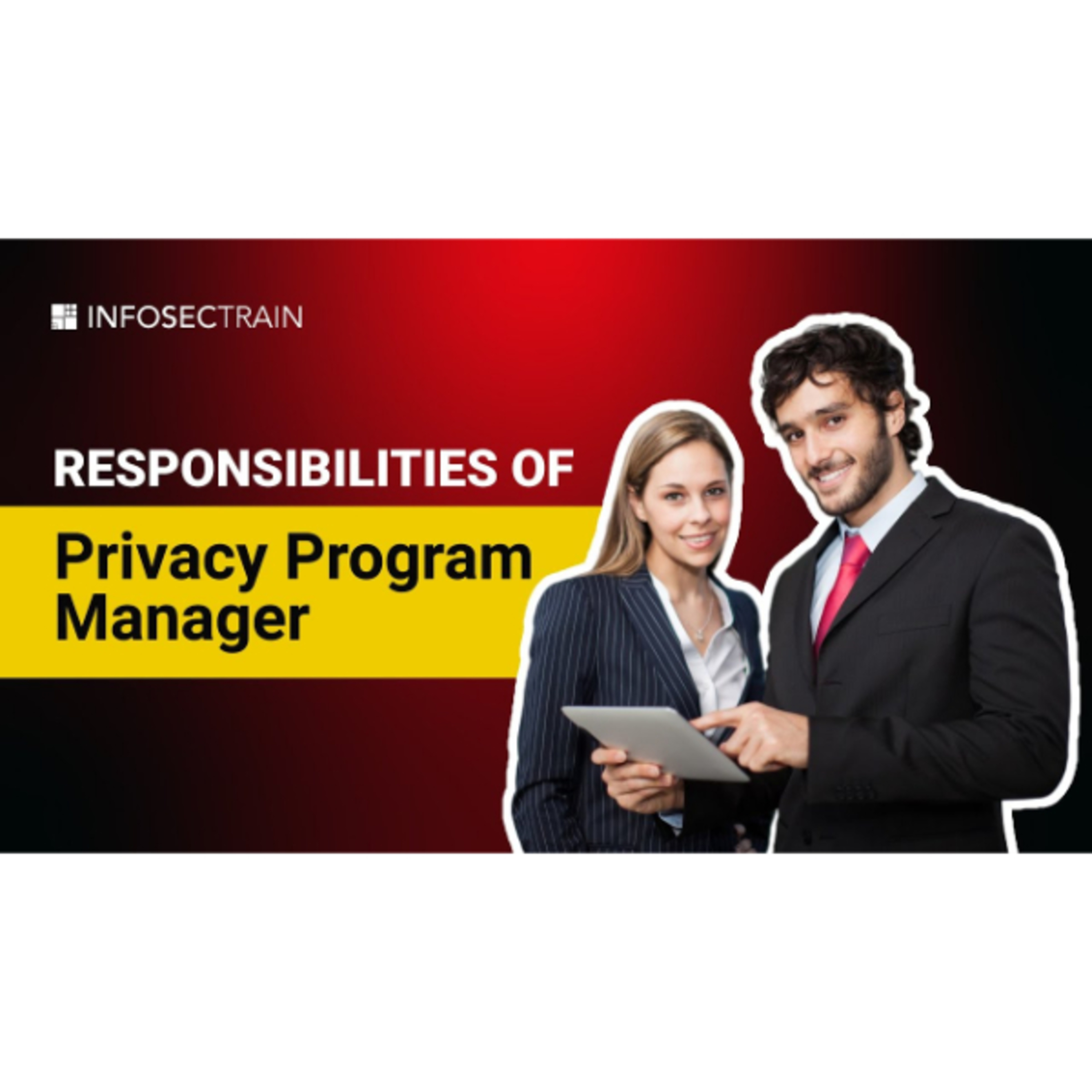 Understanding the Role of a Privacy Program Manager: Key Responsibilities