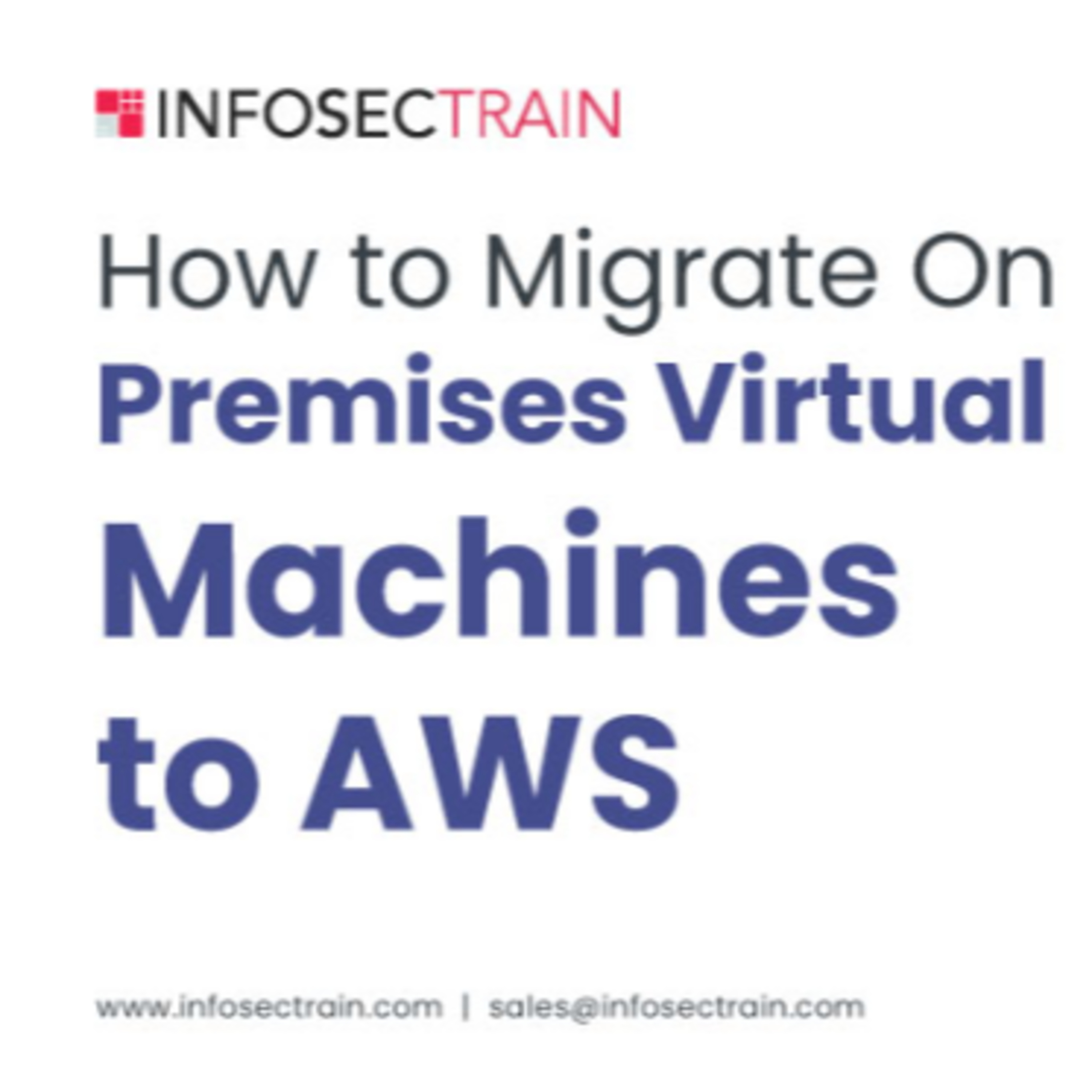 How to Migrate On-Premises Virtual Machines to AWS?