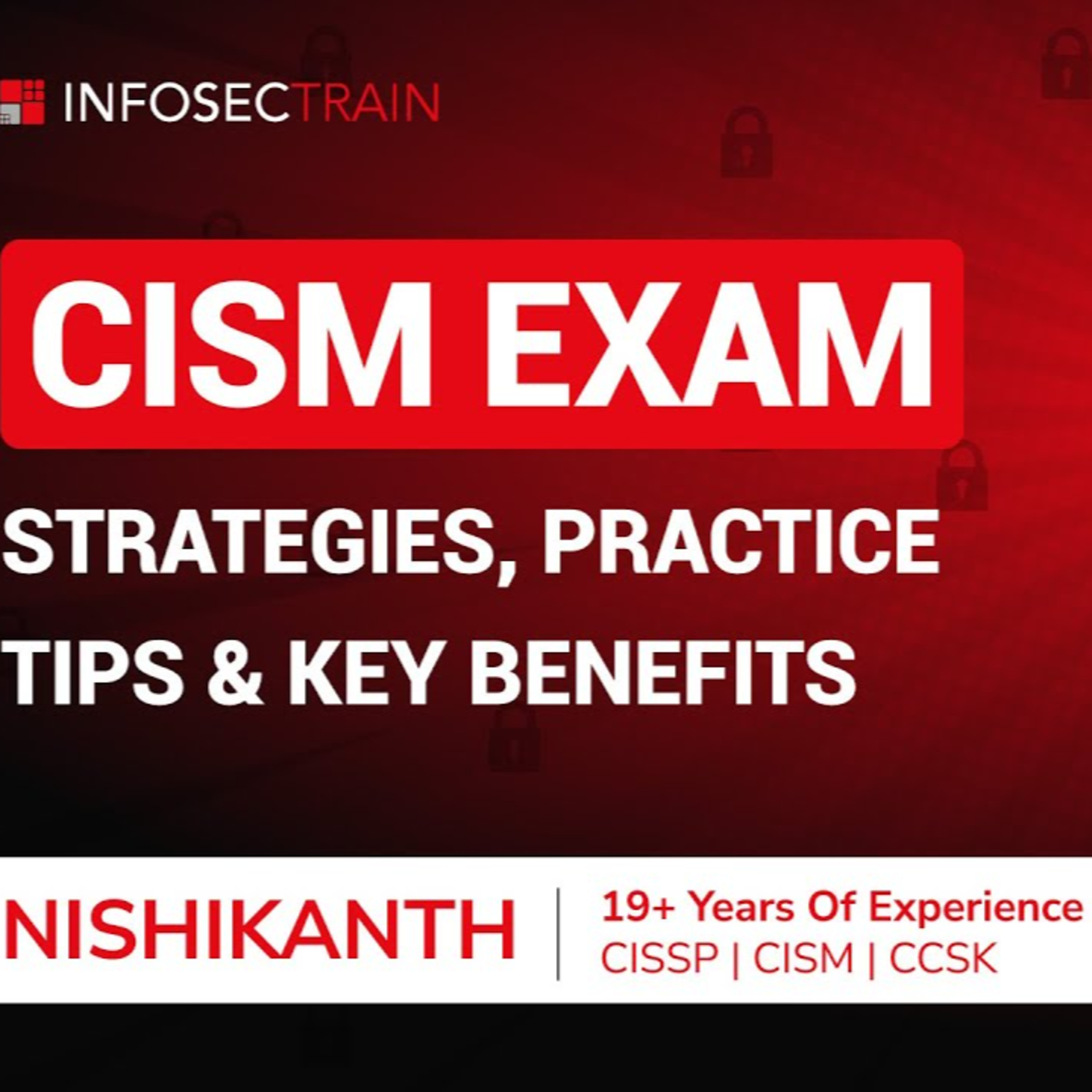 CISM Exam: Strategies, Practice Tips & Key Benefits!
