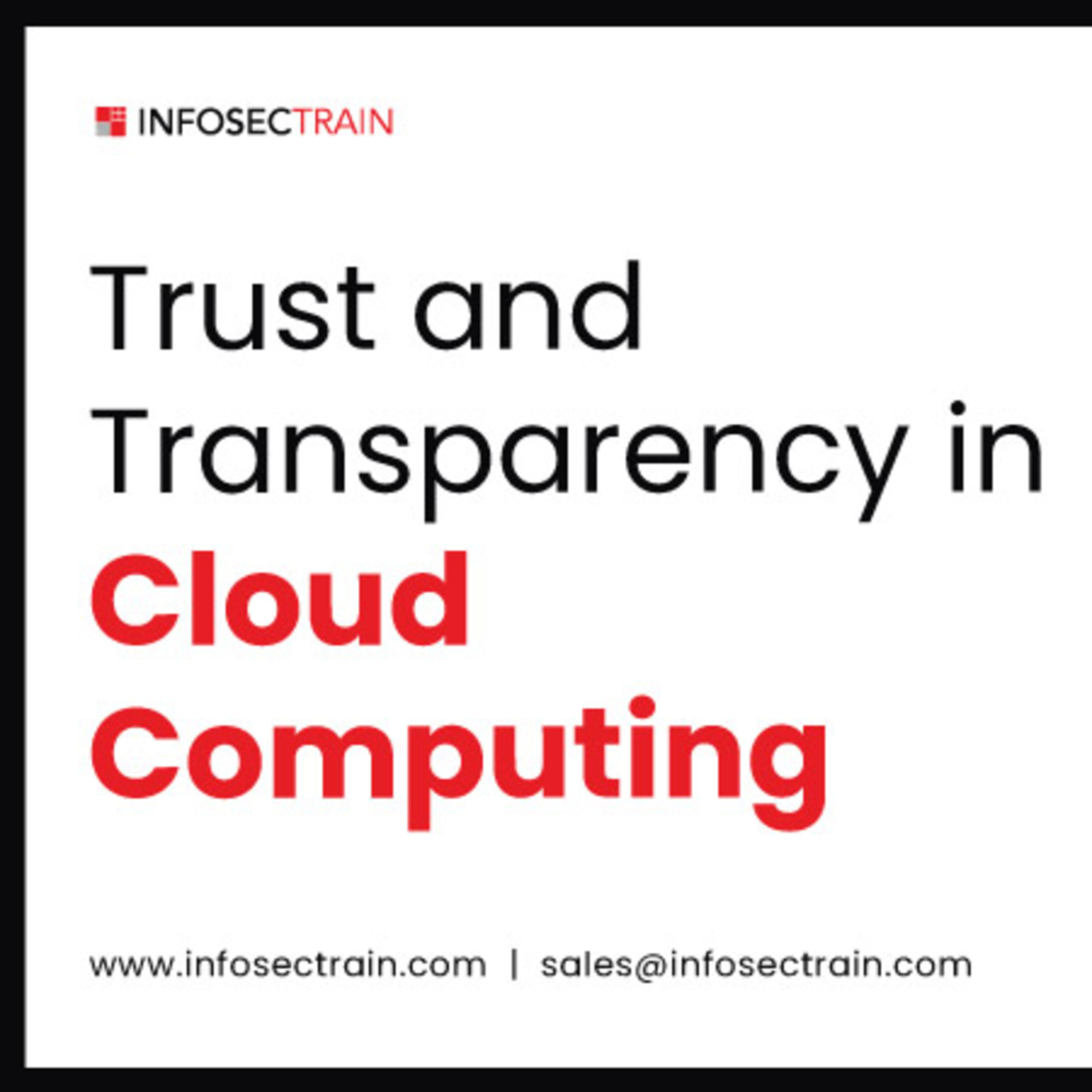 Trust and Transparency in Cloud Computing