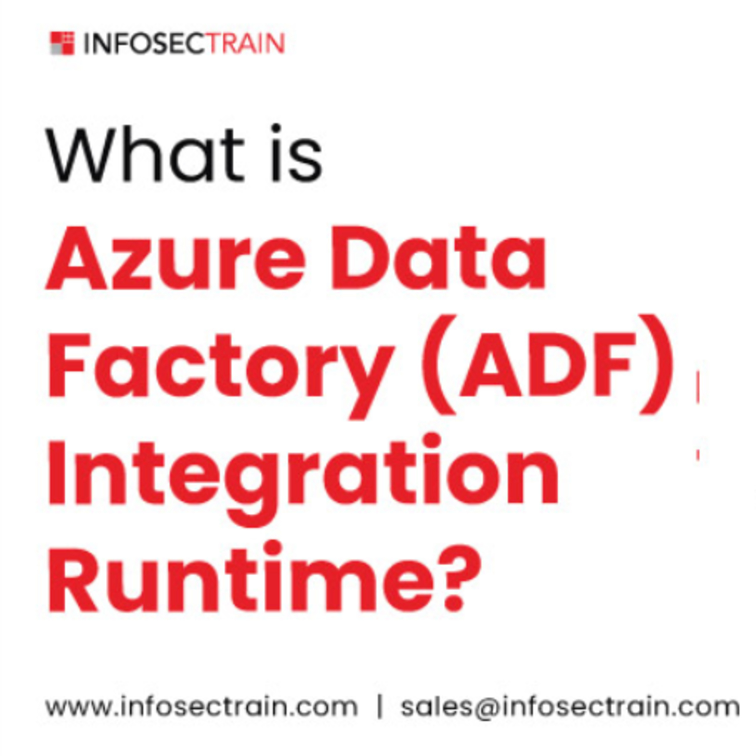 What is Azure Data Factory (ADF) Integration Runtime?