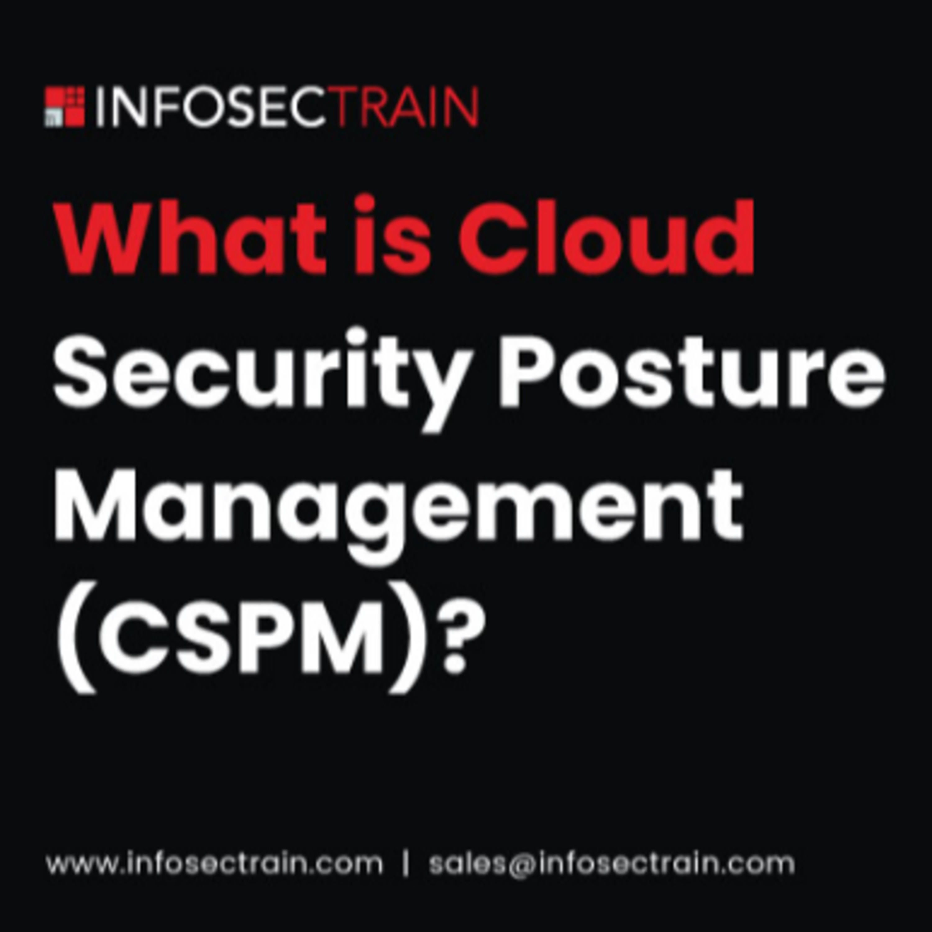 What is Cloud Security Posture Management (CSPM)?