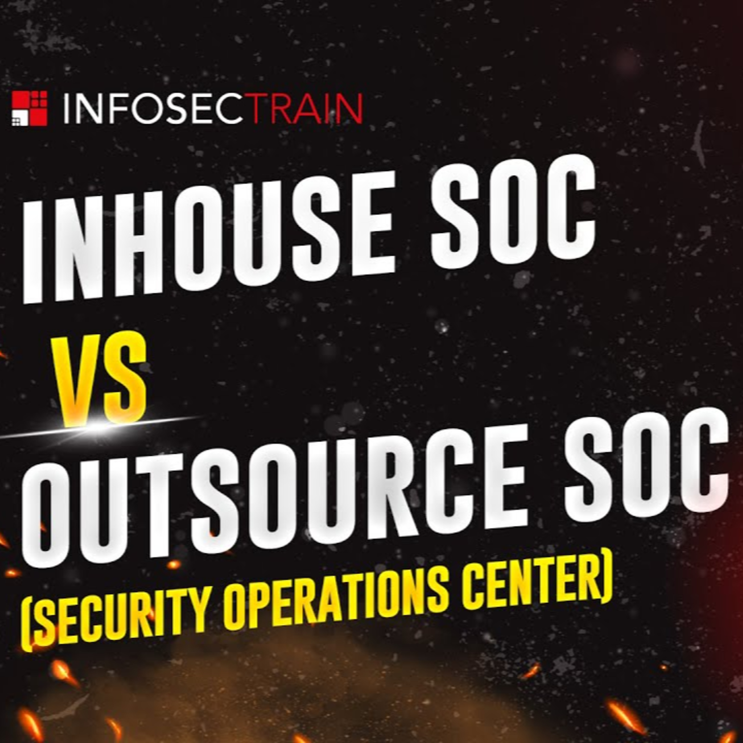 In-House SOC vs Outsourced: Which is Best for Your Business?