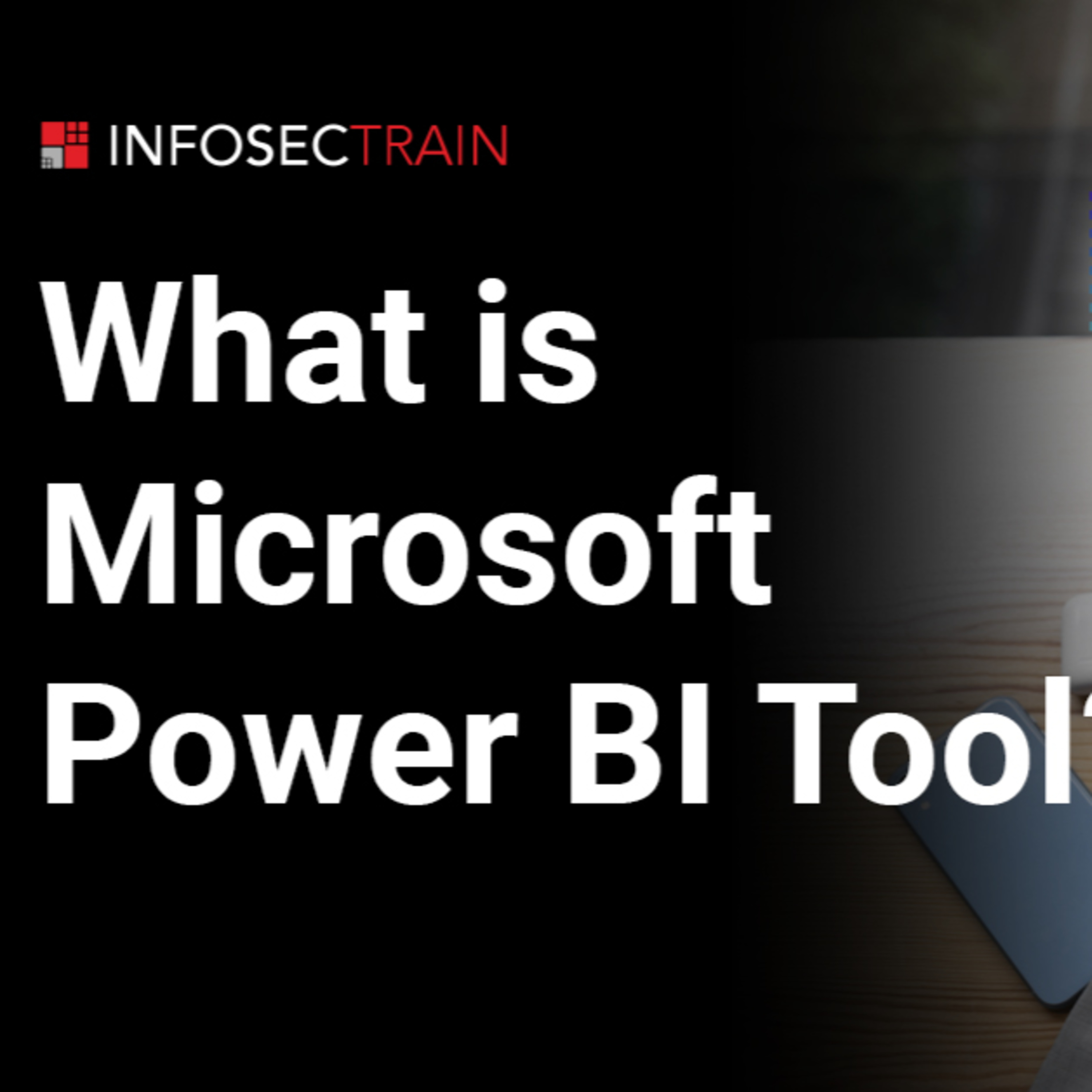 What is Microsoft Power BI Tool?