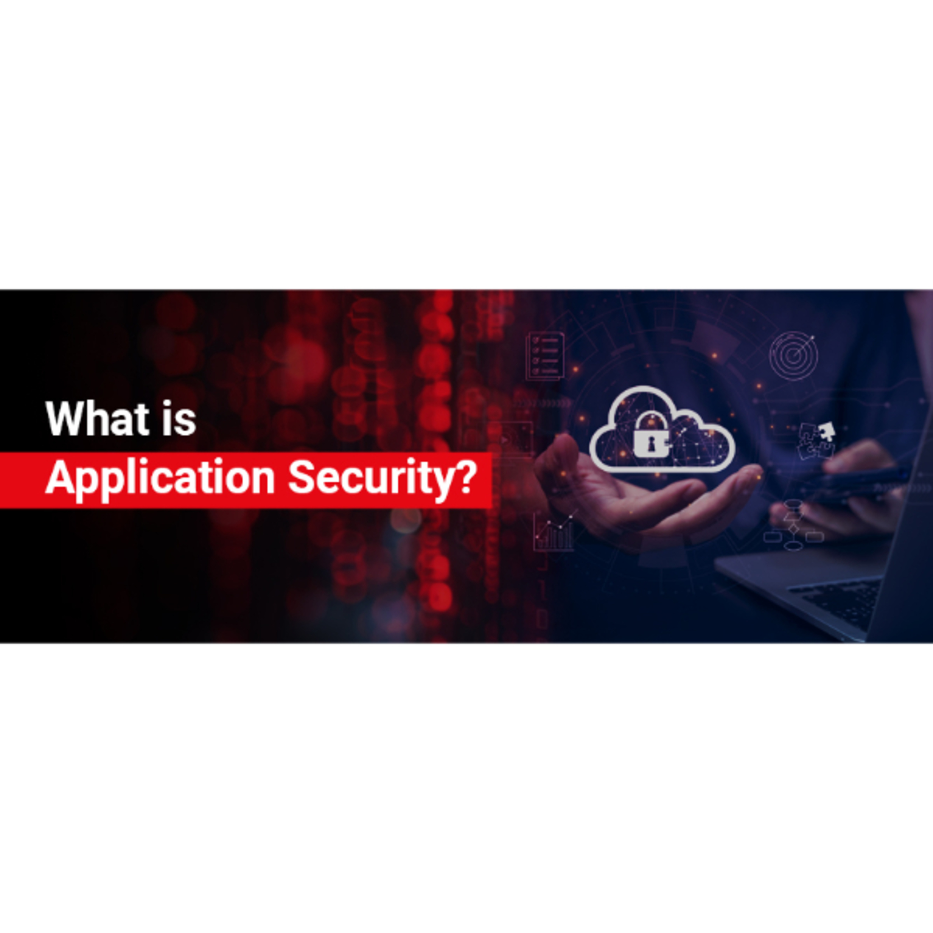 What is Application Security?