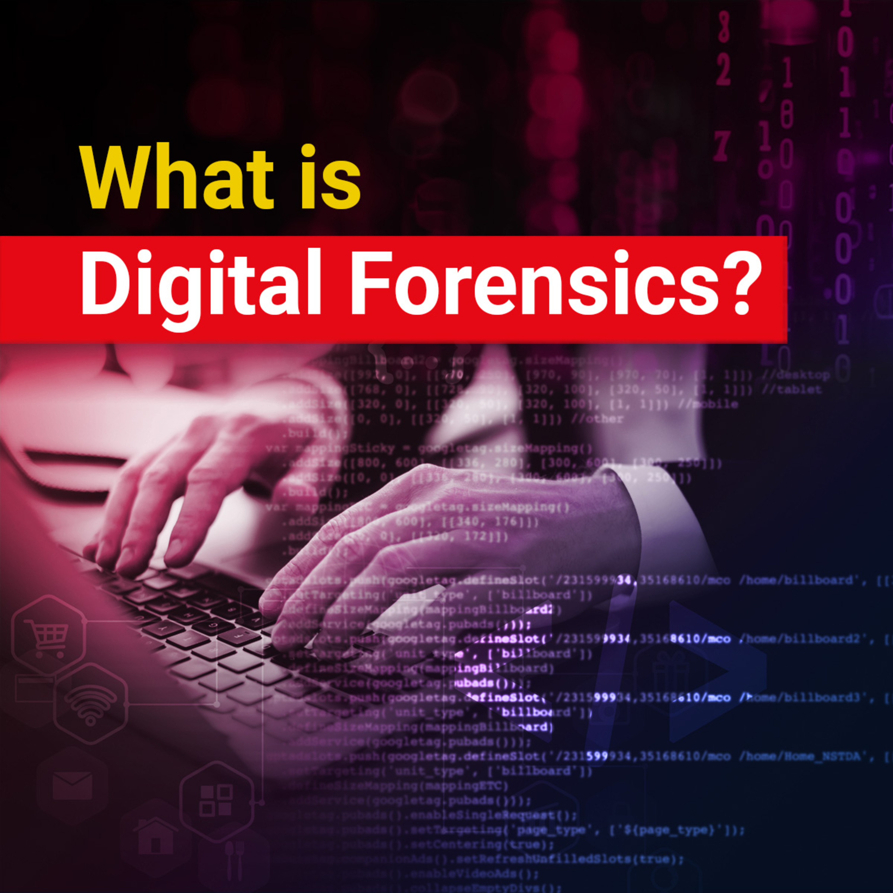 What is Digital Forensics?