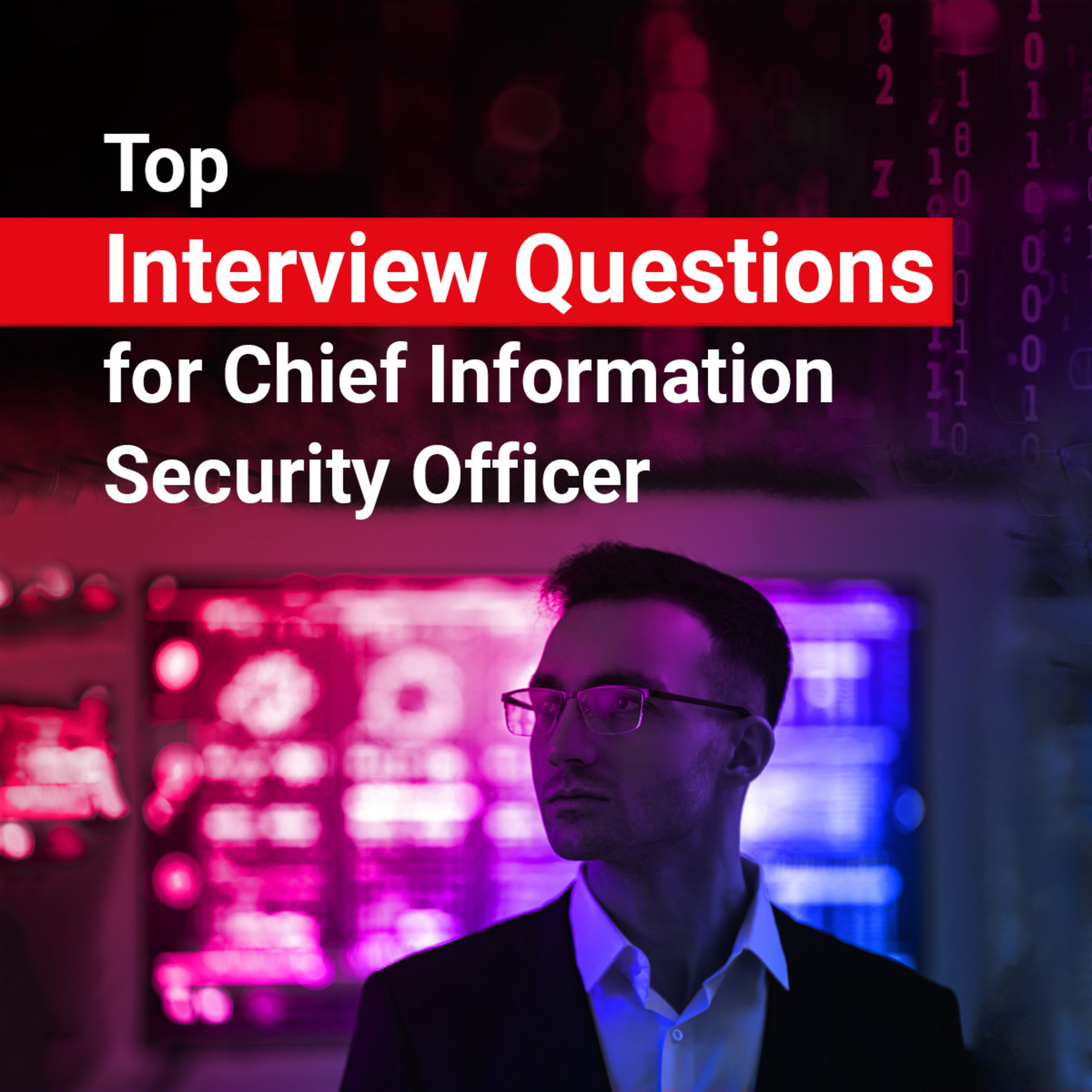 Top Interview Questions for Chief Information Security Officer