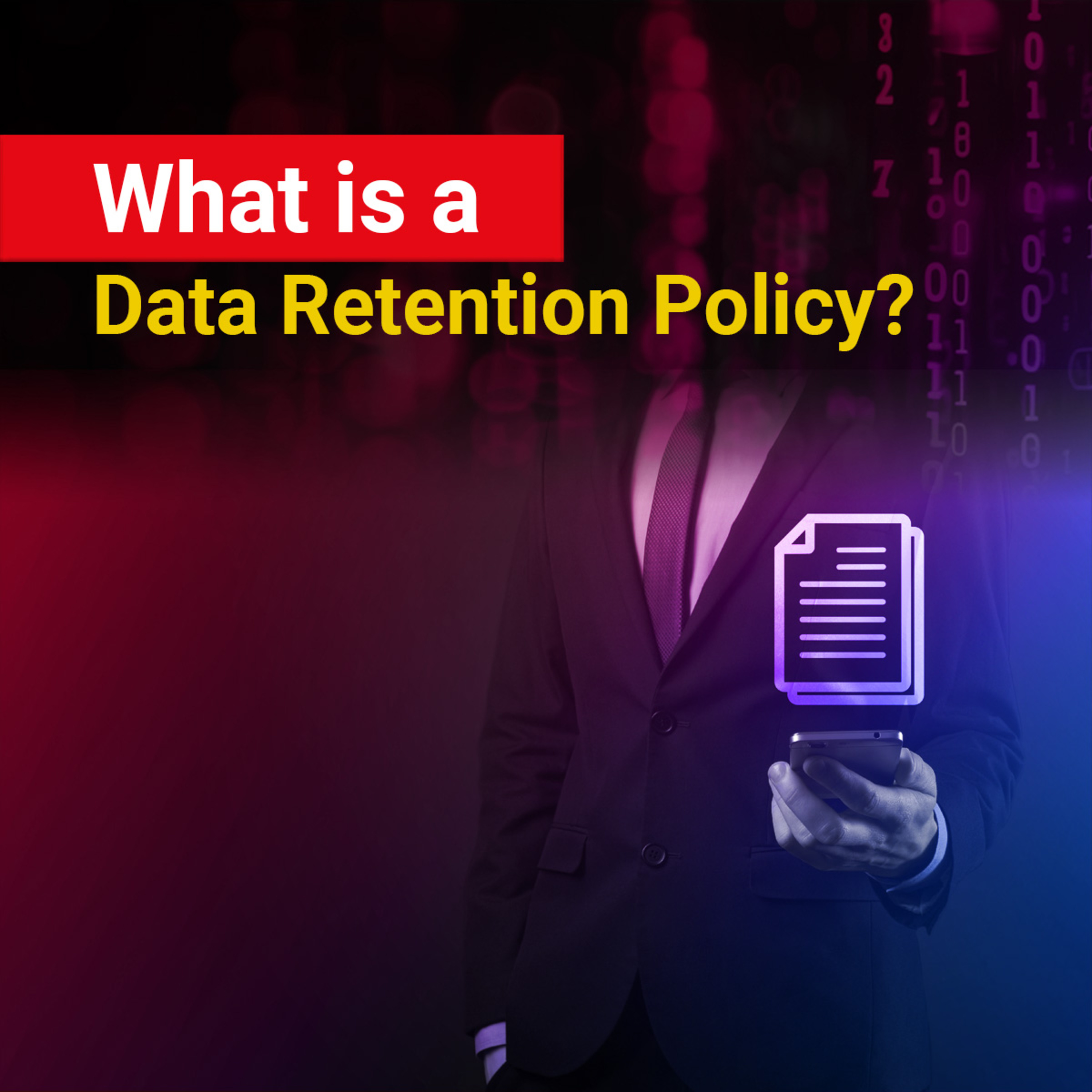 What Is a Data Retention Policy?