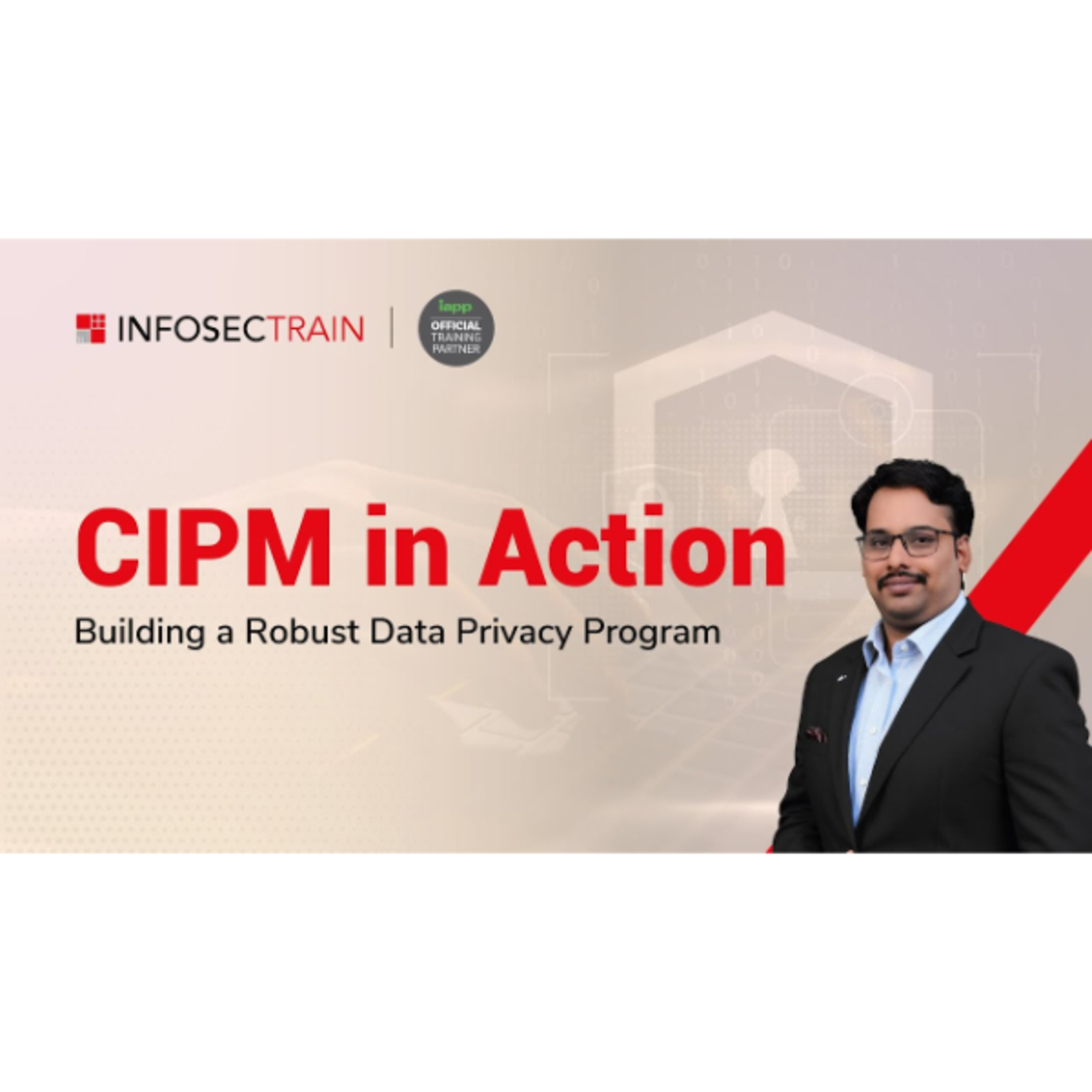 CIPM in Action: How to Build & Manage a Strong Privacy Program
