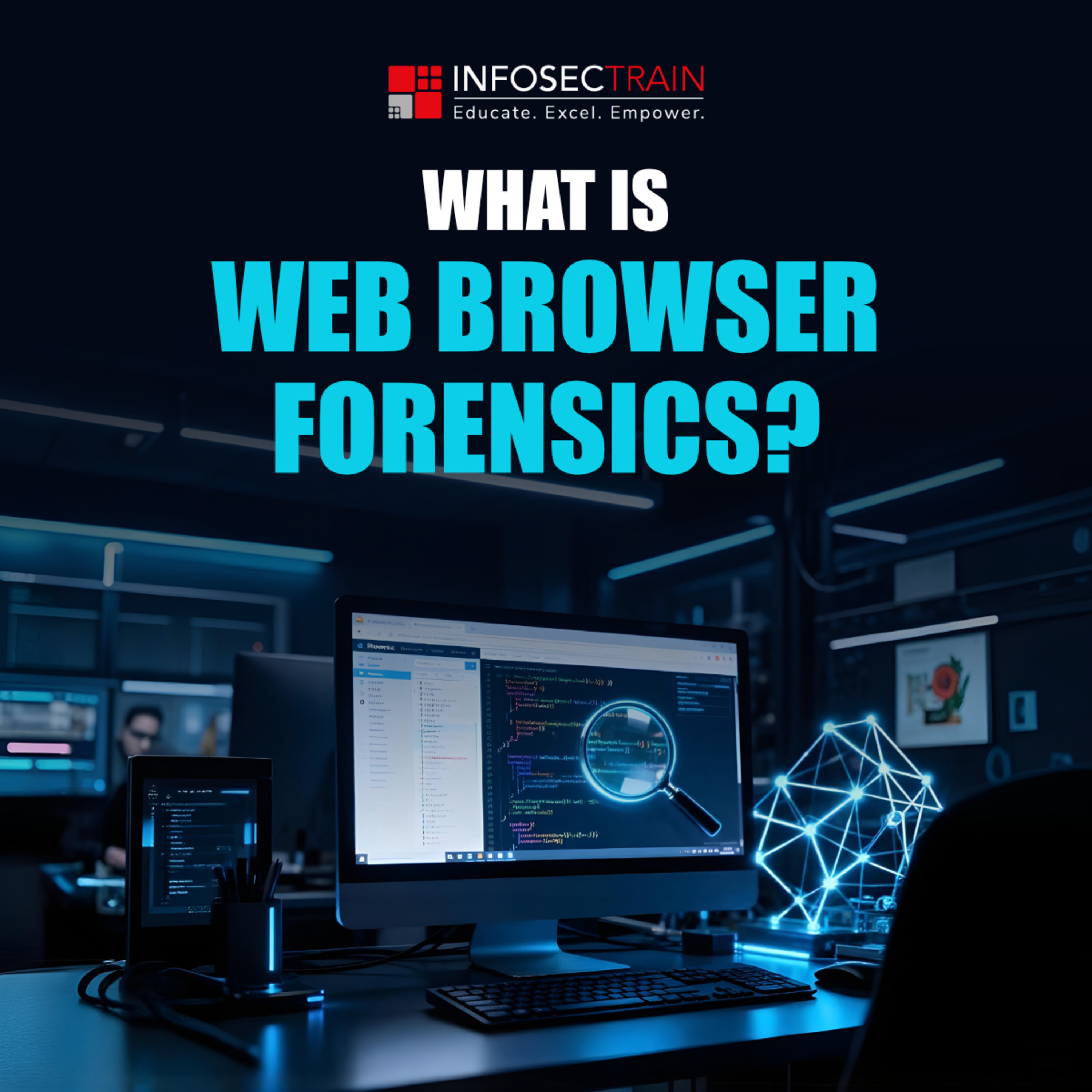Web Browser Forensics Uncovering Hidden Digital Evidence