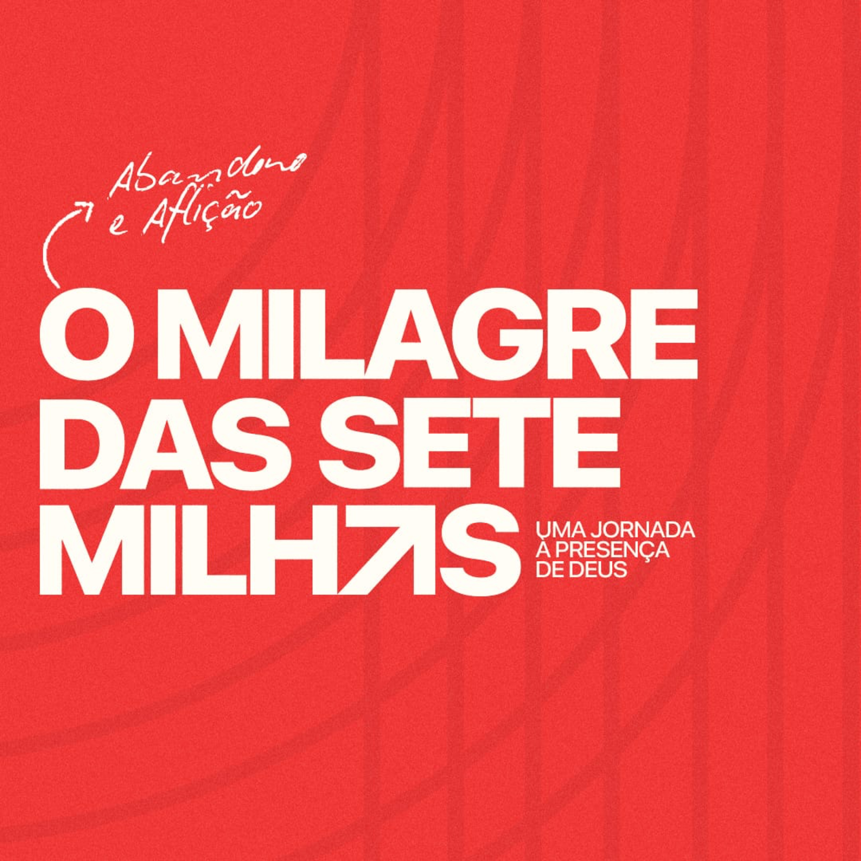O Milagre das Sete Milhas #2 | Bp. Marcelo Toschi