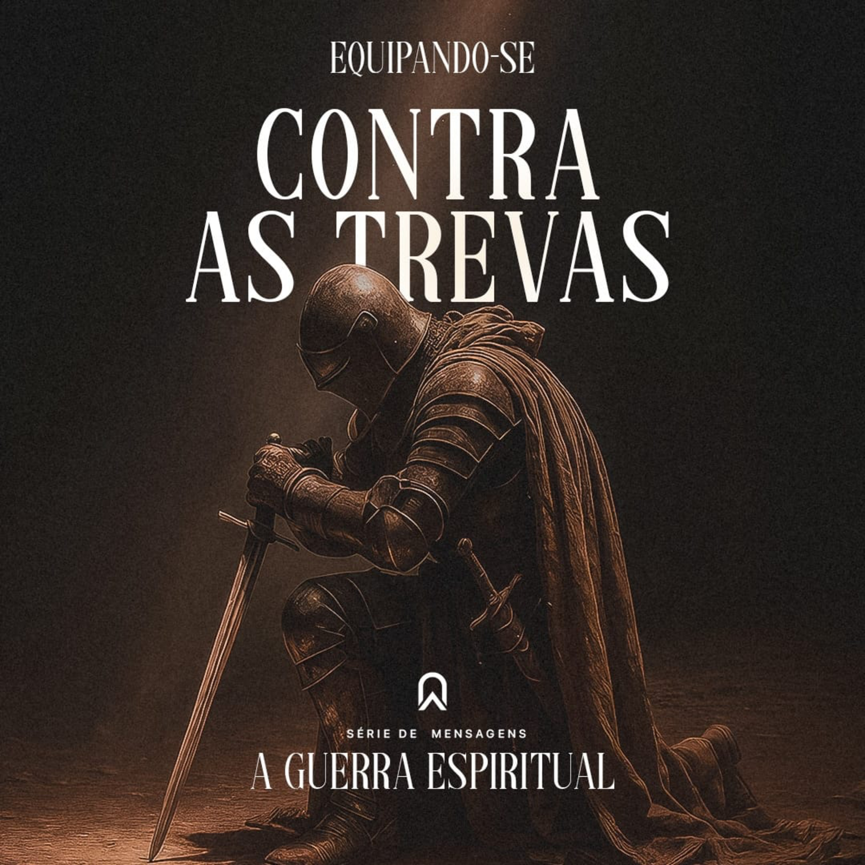 Série : A Guerra Espiritual : Equipando-se contra as trevas | Bp. Marcelo Toschi