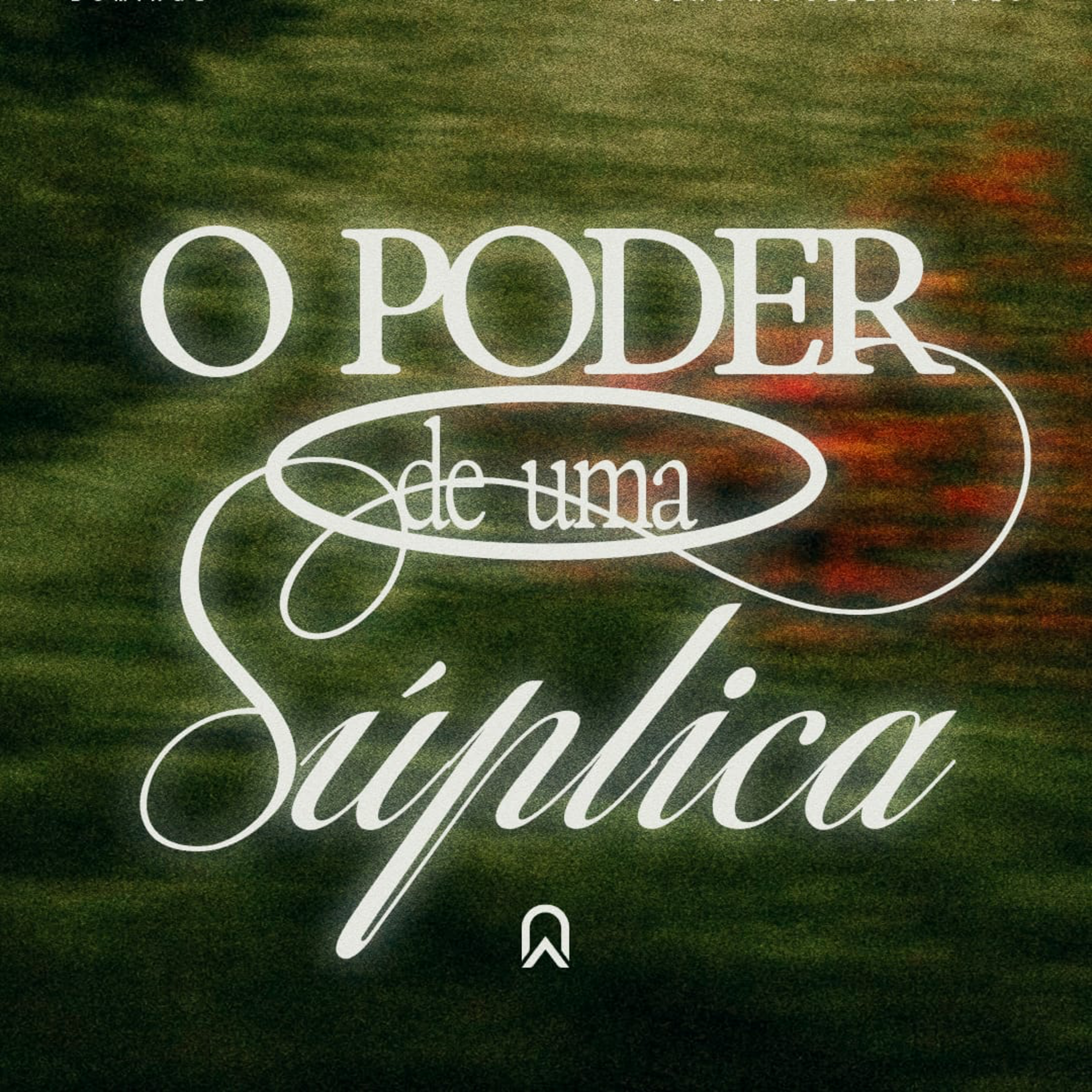 O Poder de Uma Súplica | Bp. Marcelo Toschi