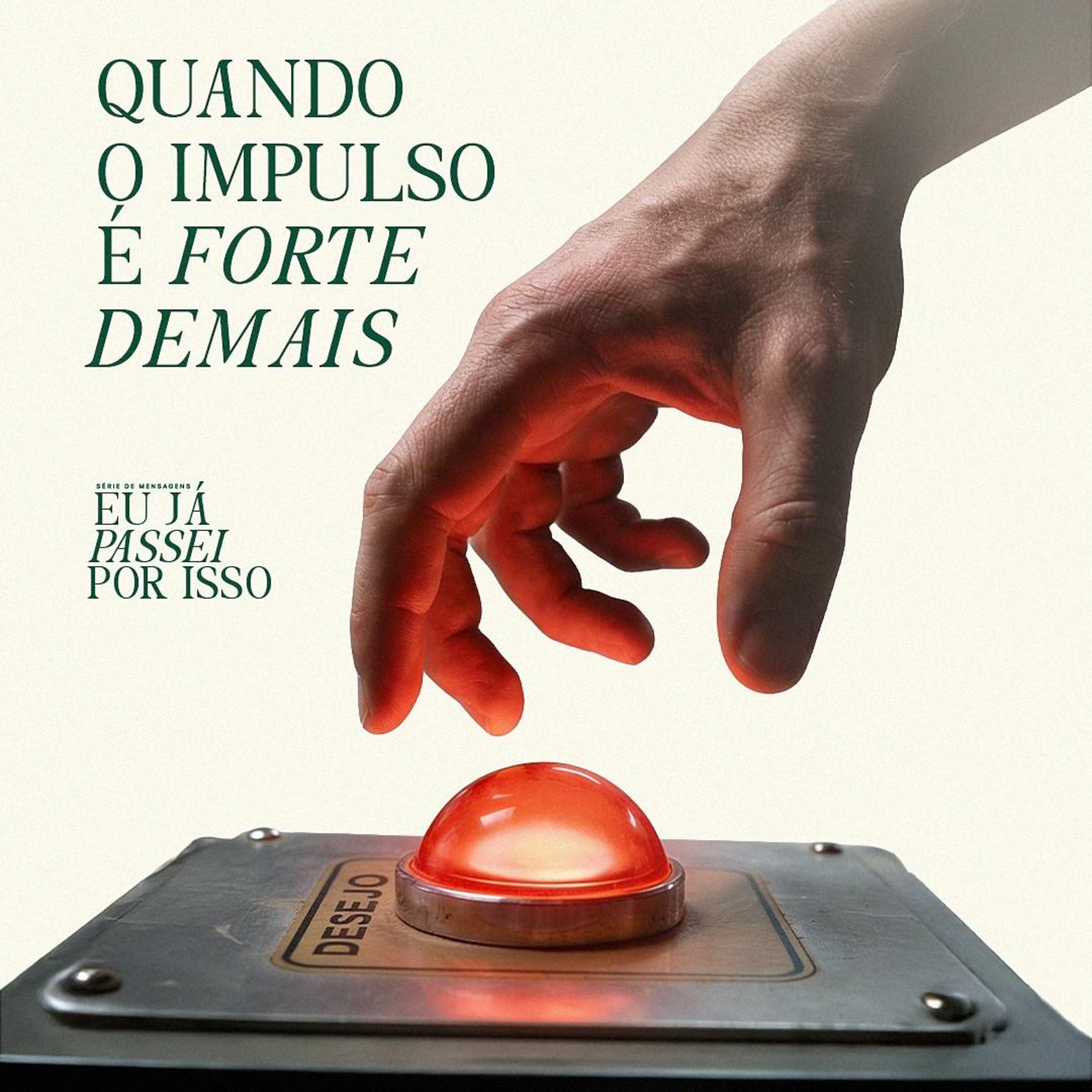 Quando o Impulso é Forte Demais | Bp Marcelo Toschi