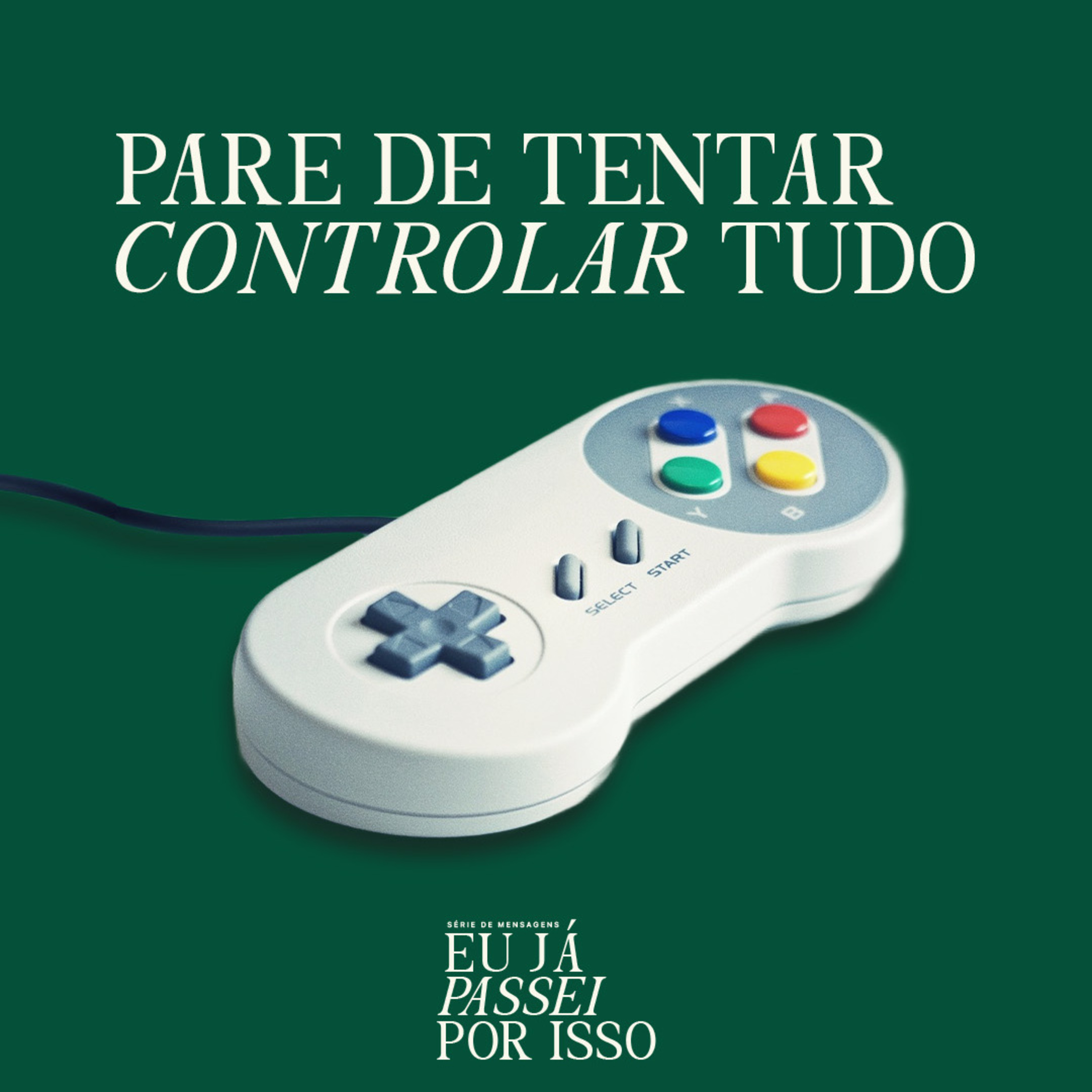 Pare de Tentar Controlar Tudo| Bp. Marcelo Toschi
