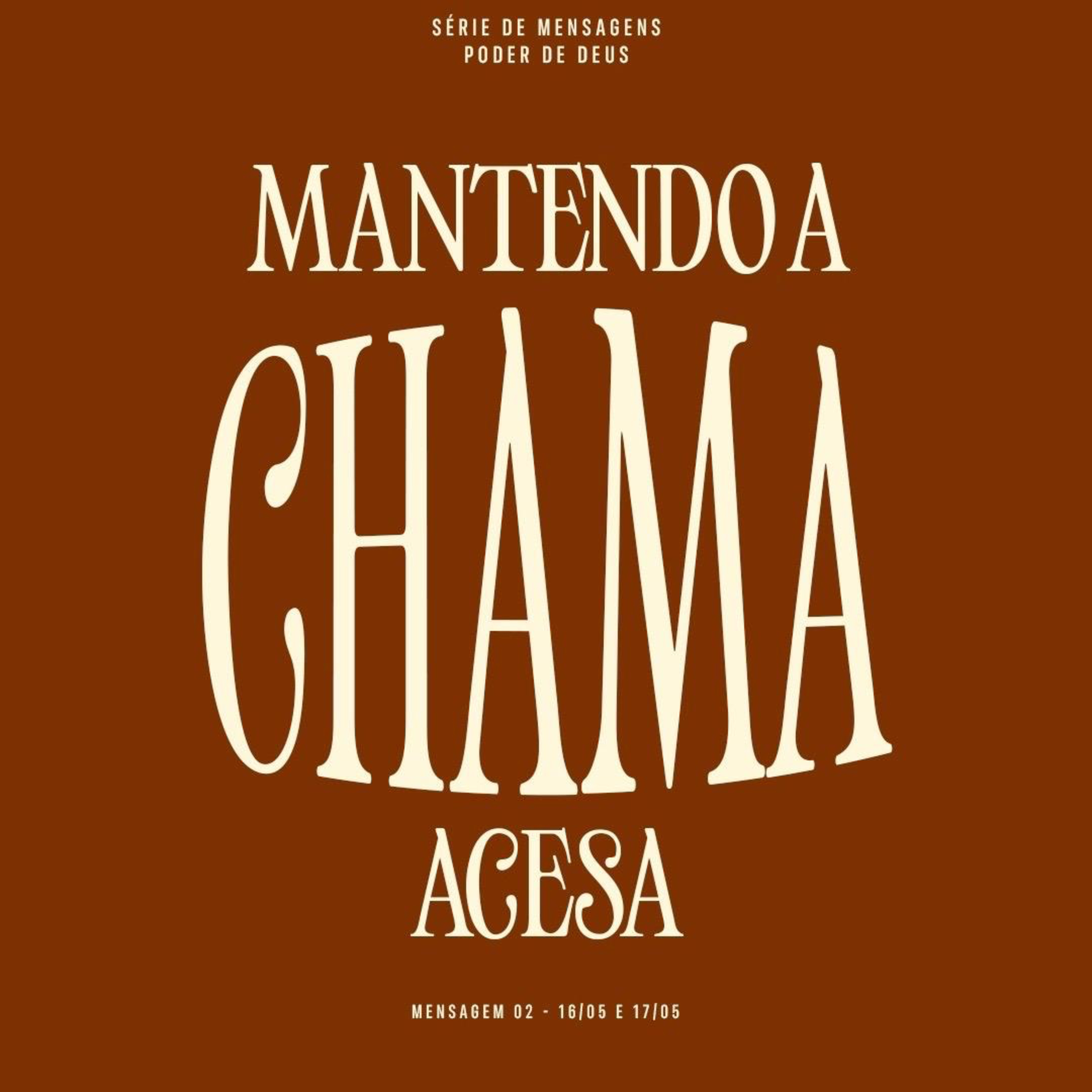 Série: Poder de Deus - Mantendo a chama acesa | Bp. Marcelo Toschi