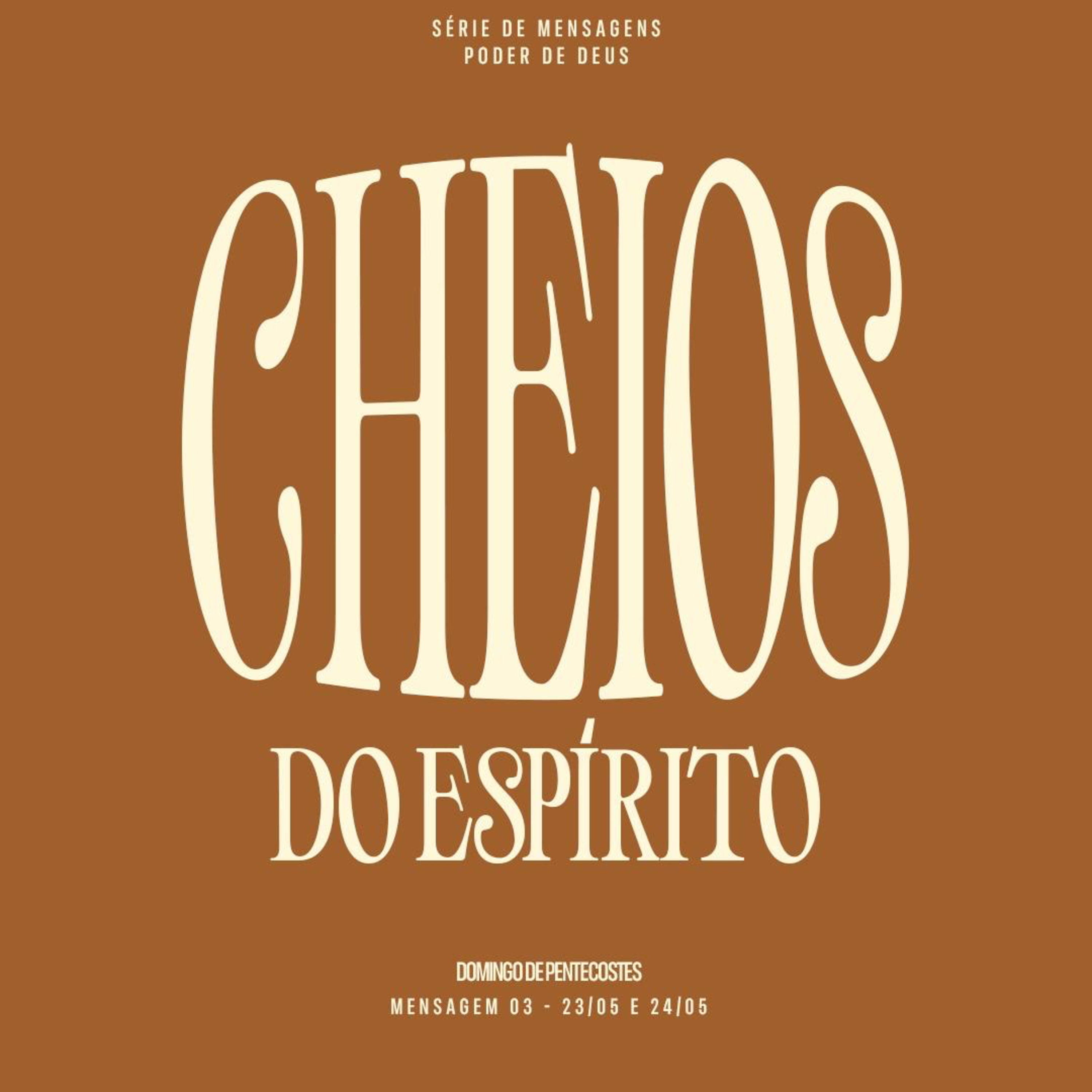 Série: Poder de Deus - Cheios do Espí­rito |Bp. Marcelo Toschi