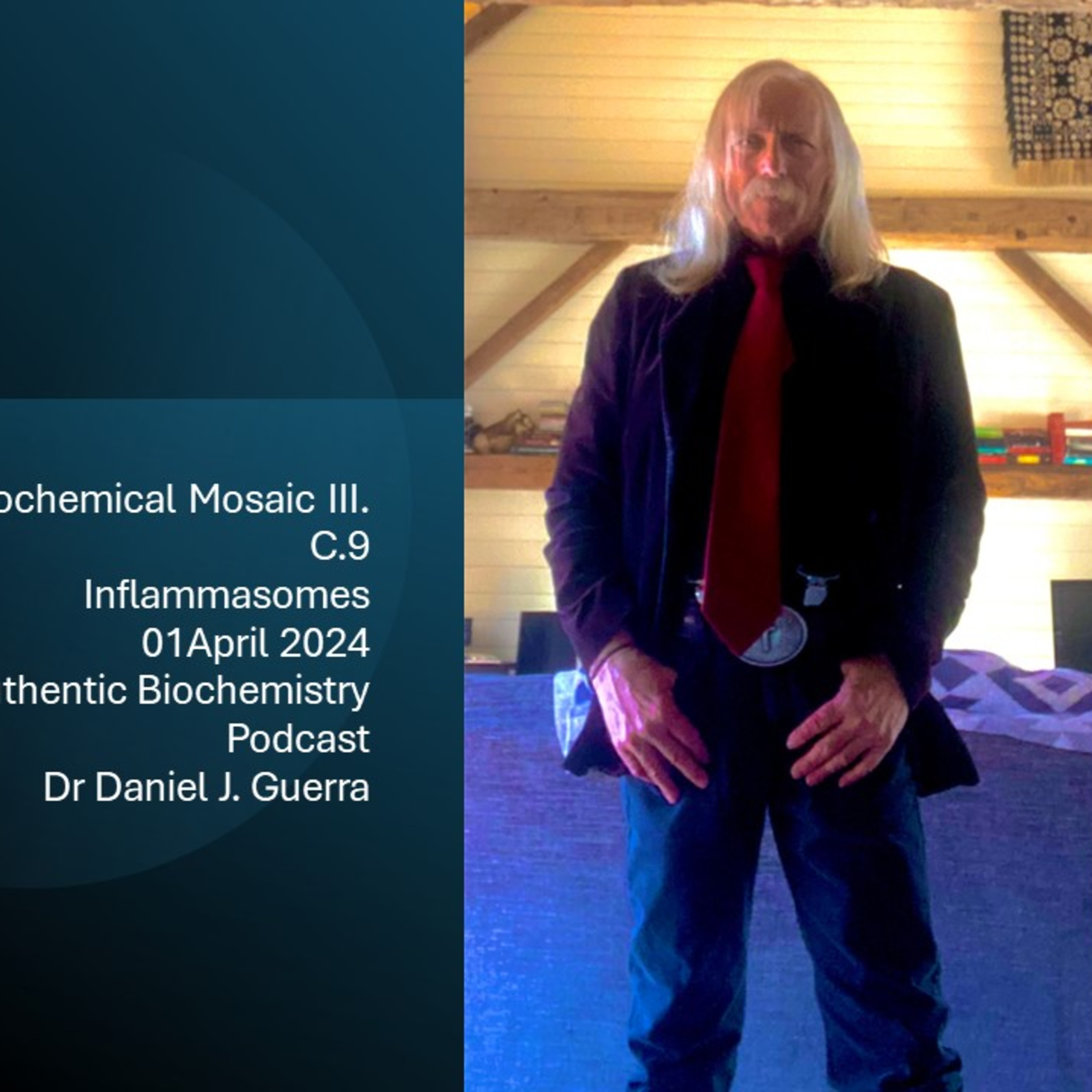 Biochemical Mosaic III.c.9 Clinical associations of inflammasome mediated pathophysiology linked to epigenetic methylation patterning and DNA repair. DJGPhD.1April24.