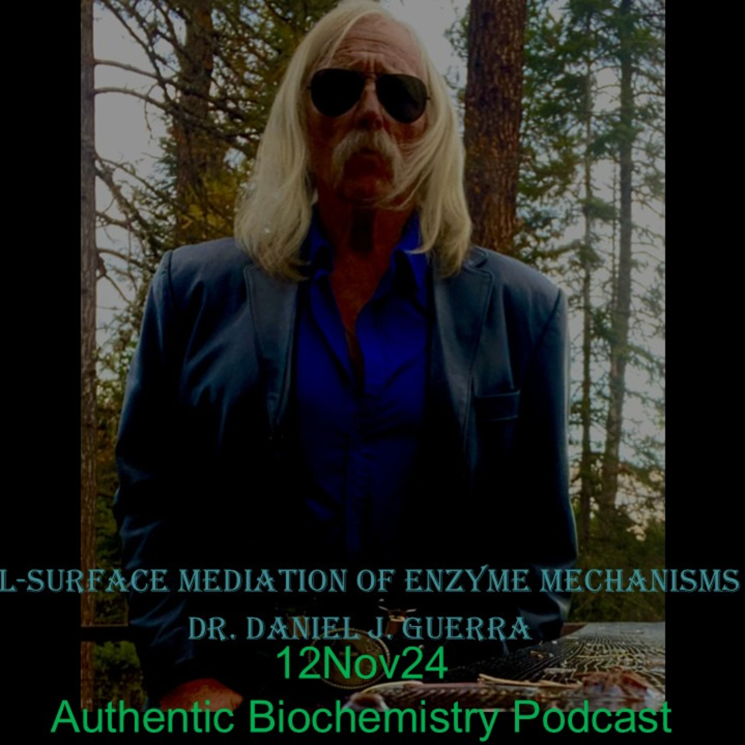 Authentic Biochemistry Podcast. Cell-Surface Enzymology: Blood Clotting and GPCR's Dr Daniel J. Guerra. 12Nov24