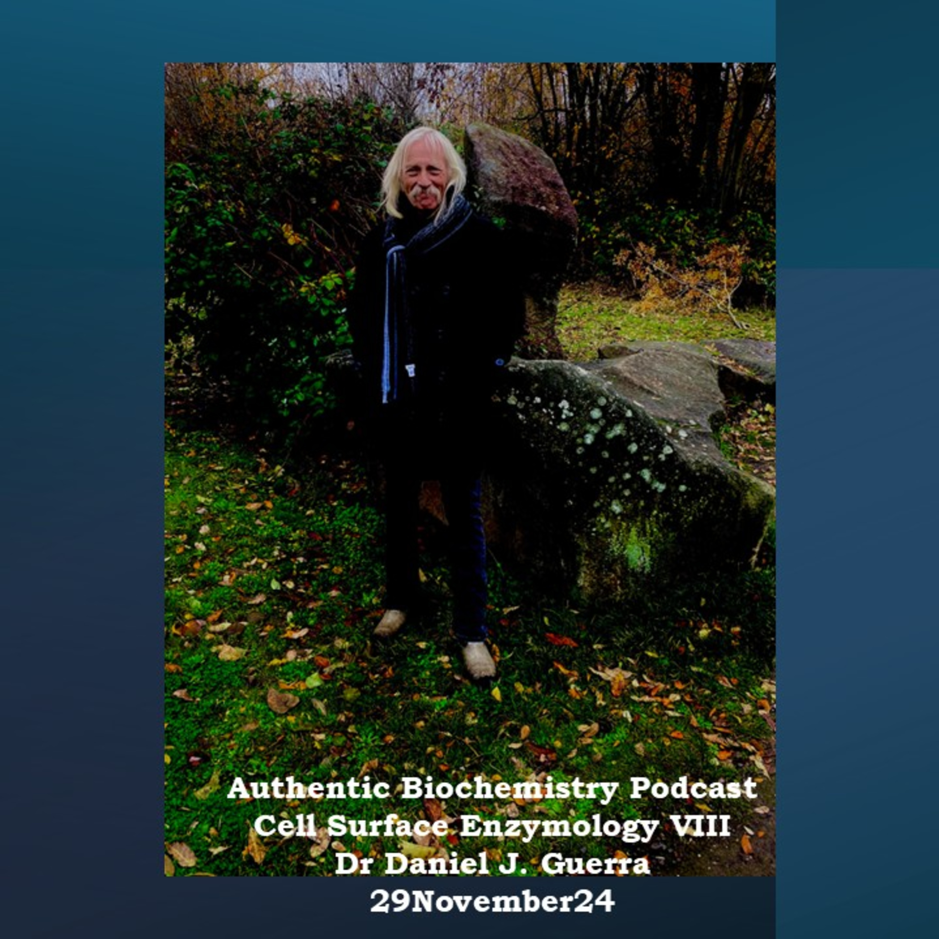 Authentic Biochemistry Podcast Cell Surface Enzymology VIII Dr Daniel J. Guerra 29November24