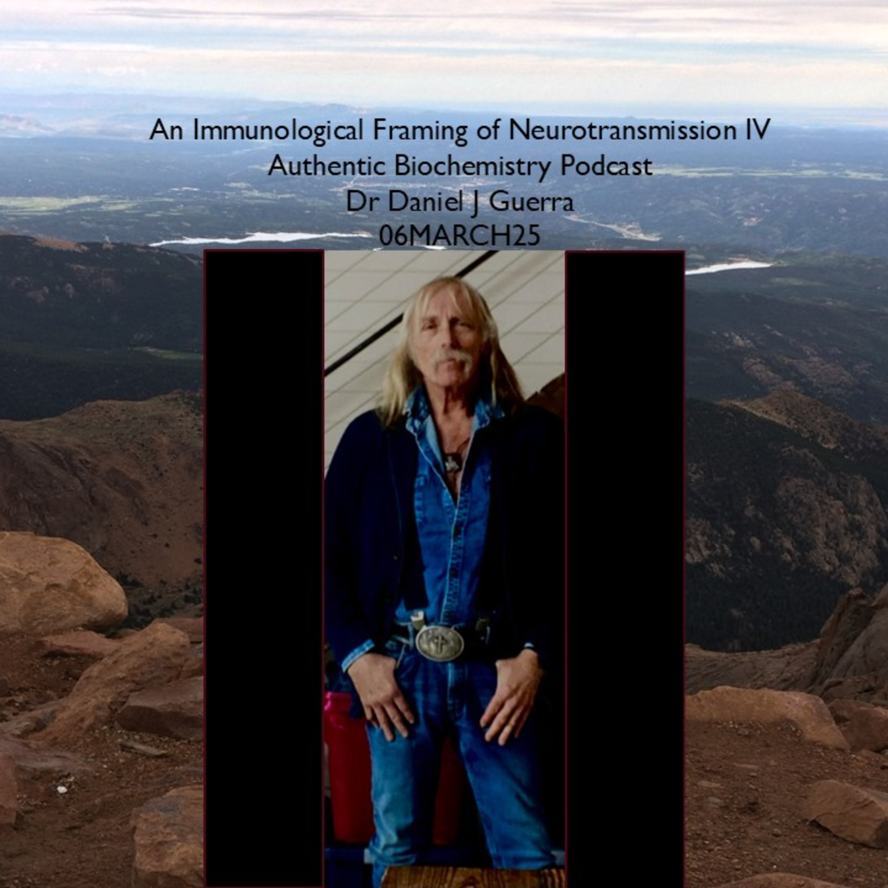 An Immunological Framing of Neurotransmission. IV. Authentic Biochemistry Podcast IV. Dr Daniel J. Guerra. 06MARCH25.
