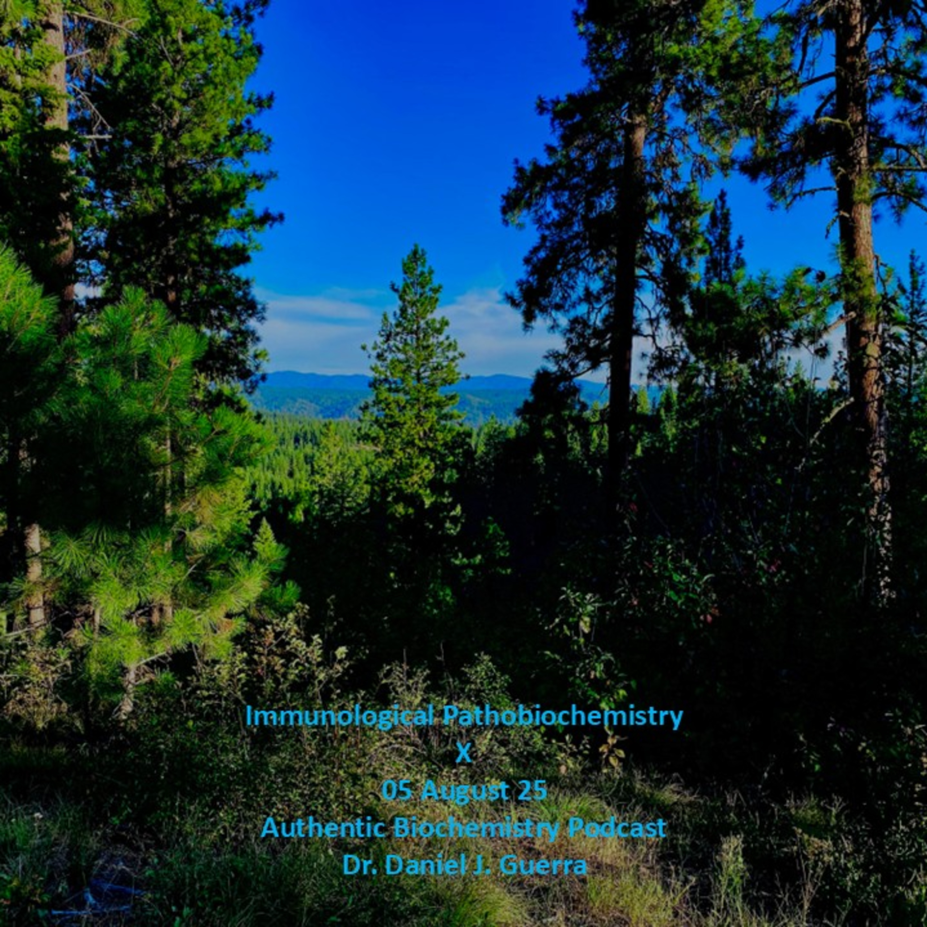 Immunological Pathobiochemistry X 05 August 25 Authentic Biochemistry Podcast Dr. Daniel J. Guerra