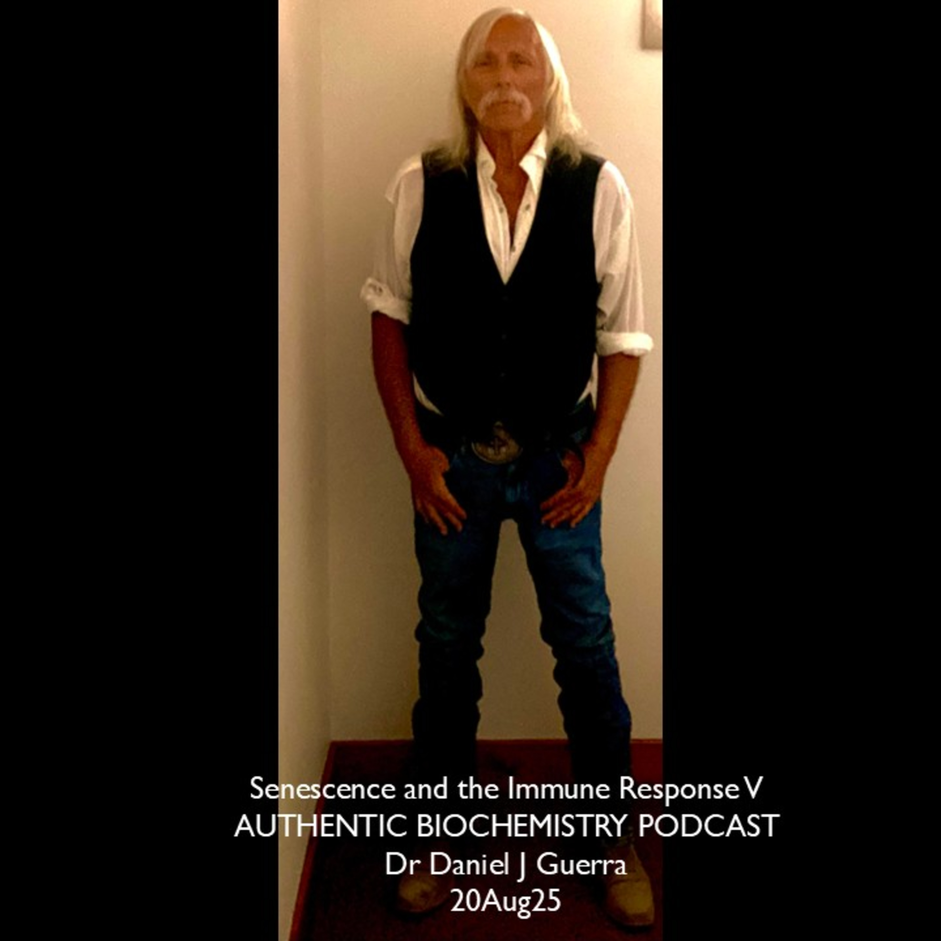 Senescence and the Immune Response V AUTHENTIC BIOCHEMISTRY PODCAST Dr Daniel J Guerra 20Aug25