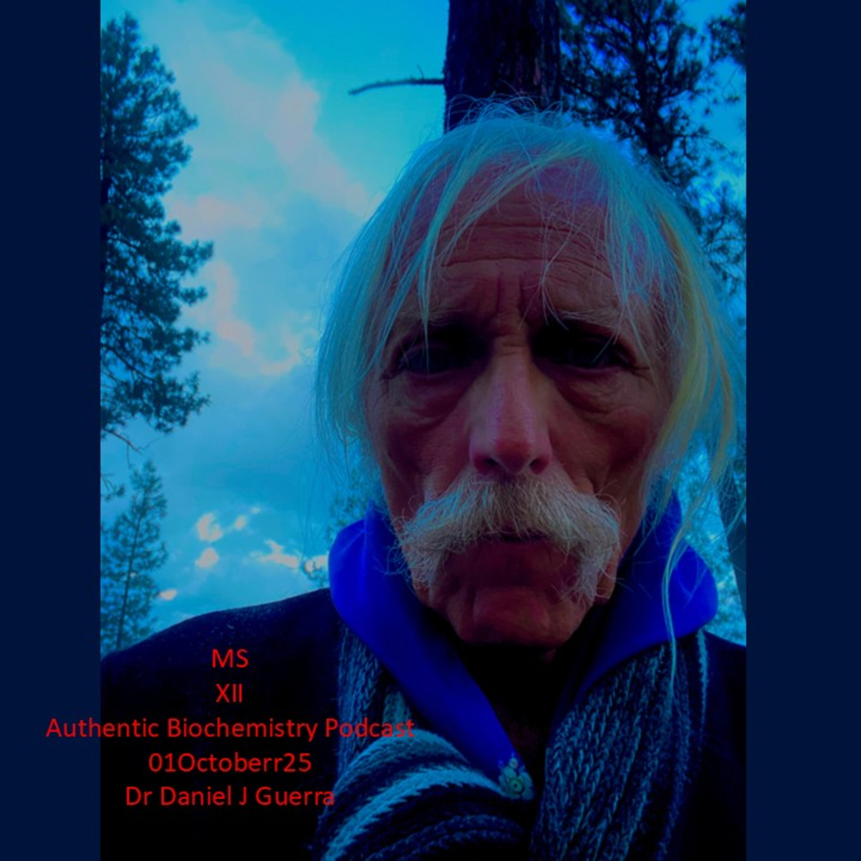 MS XII Authentic Biochemistry Podcast 01Octoberr25 Dr Daniel J Guerra