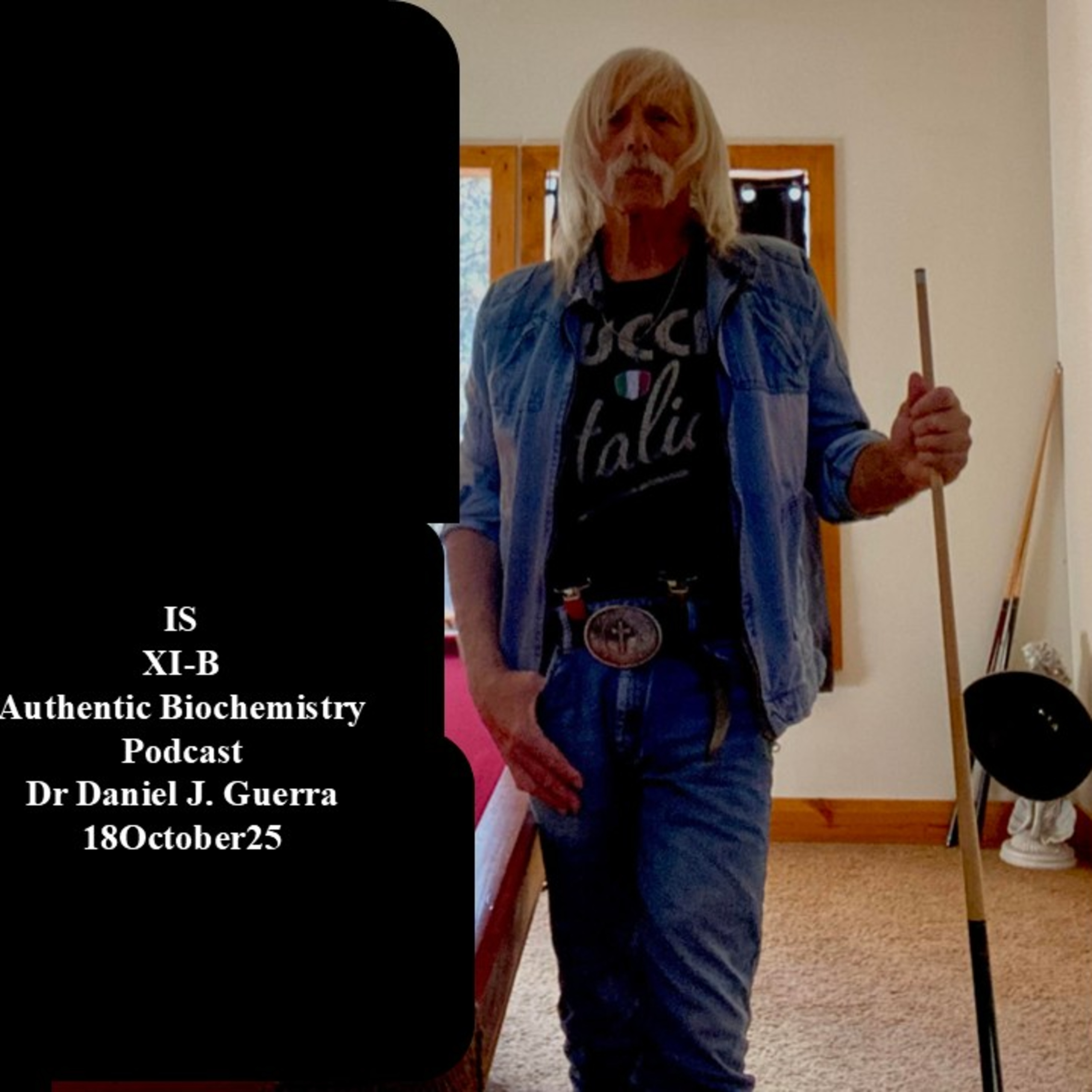 IS XI-B Authentic Biochemistry Podcast Dr Daniel J. Guerra 18October25