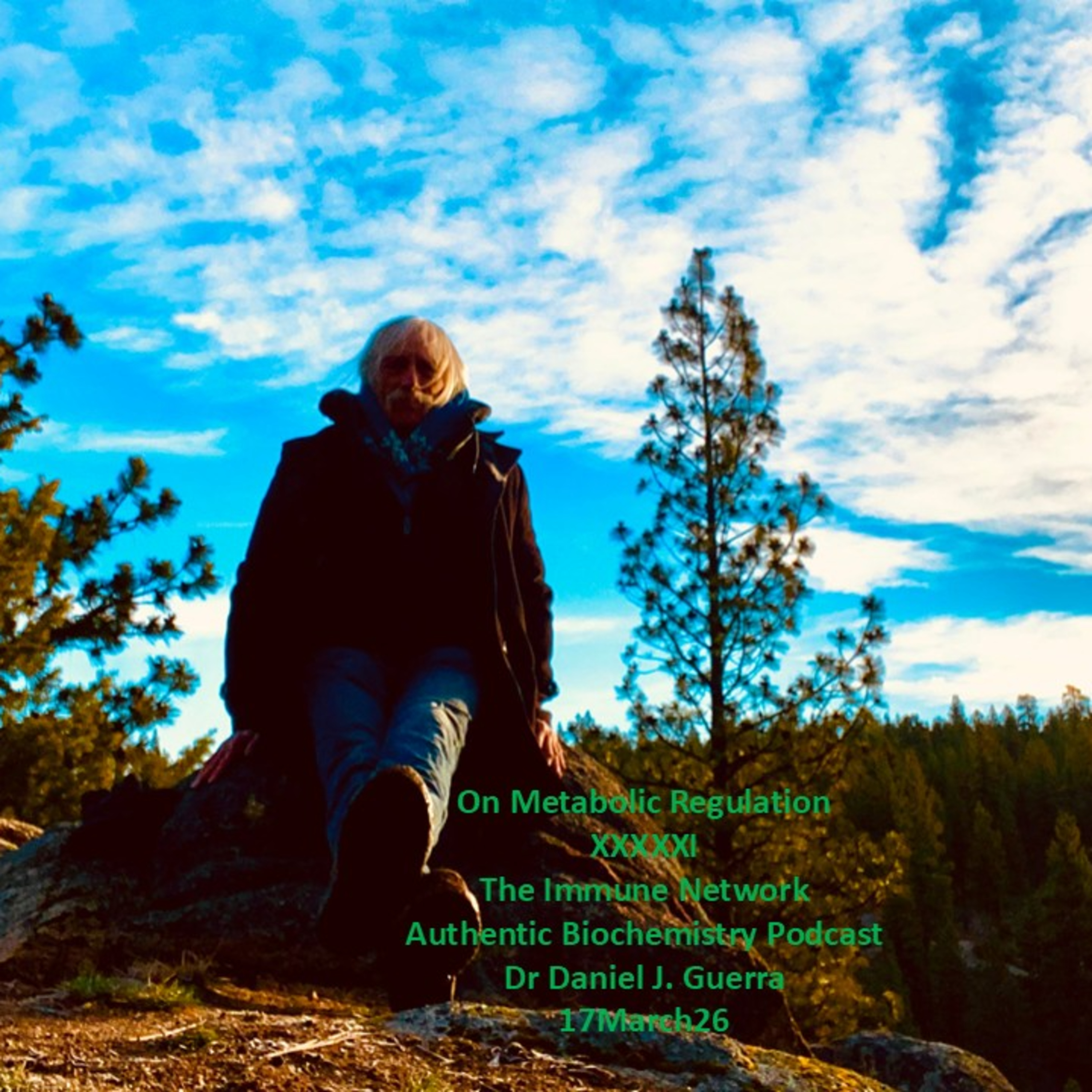 On Metabolic Regulation XXXXXIThe Immune Network Authentic Biochemistry Podcast Dr Daniel J. Guerra 17March26
