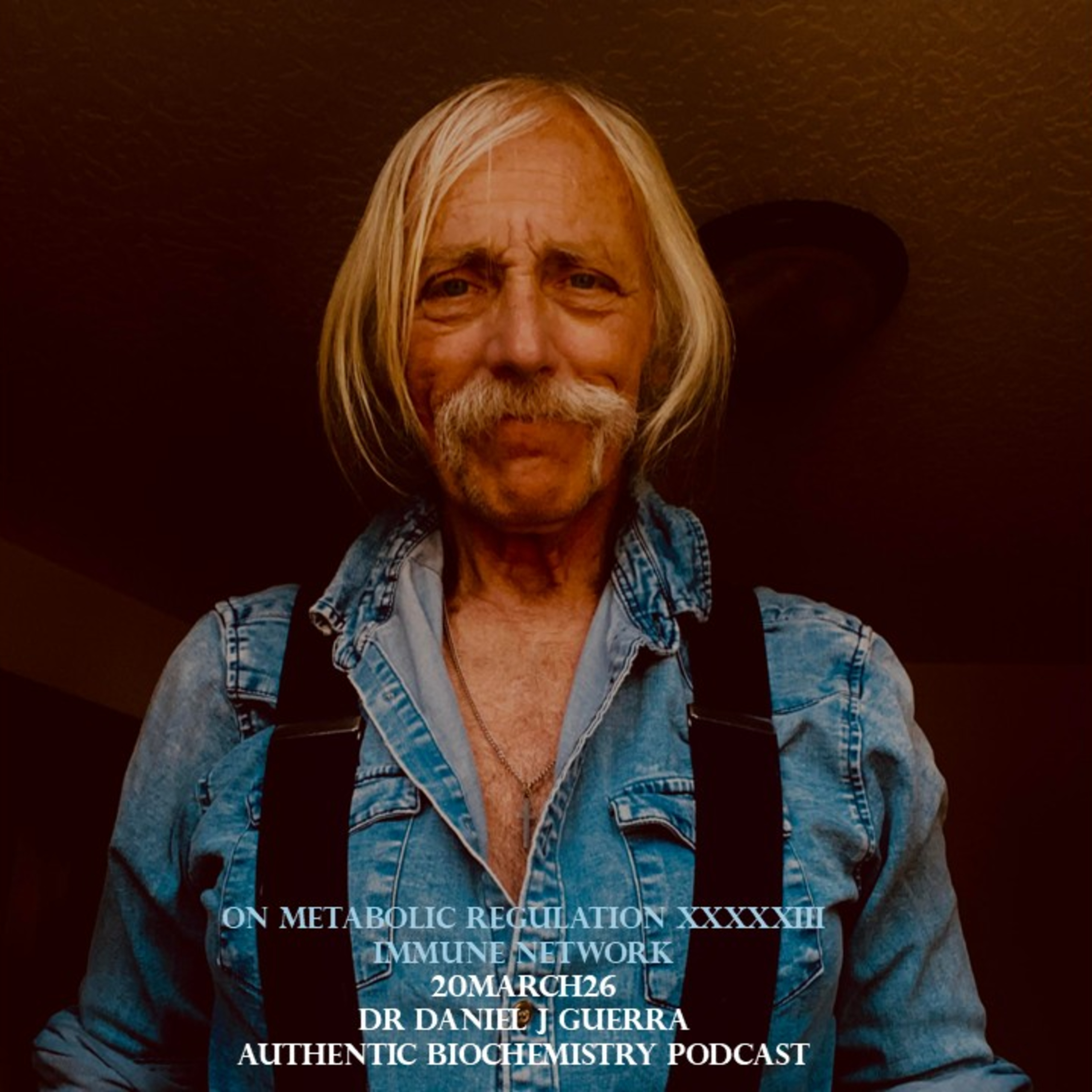 On metabolic regulation Immune network 20March26 Dr Daniel J Guerra Authentic Biochemistry Podcast