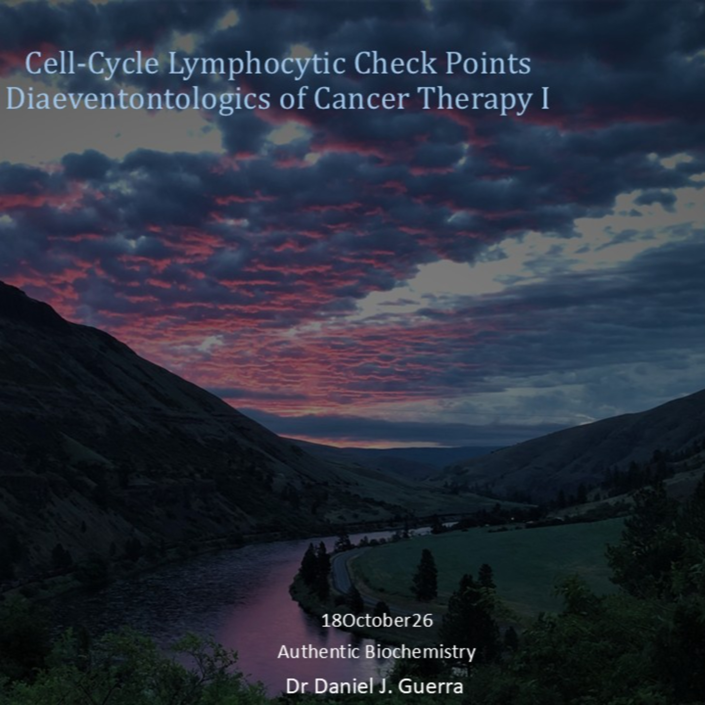 Cell-Cycle Lymphocytic Check PointsDiaeventontologics of Cancer Therapy I