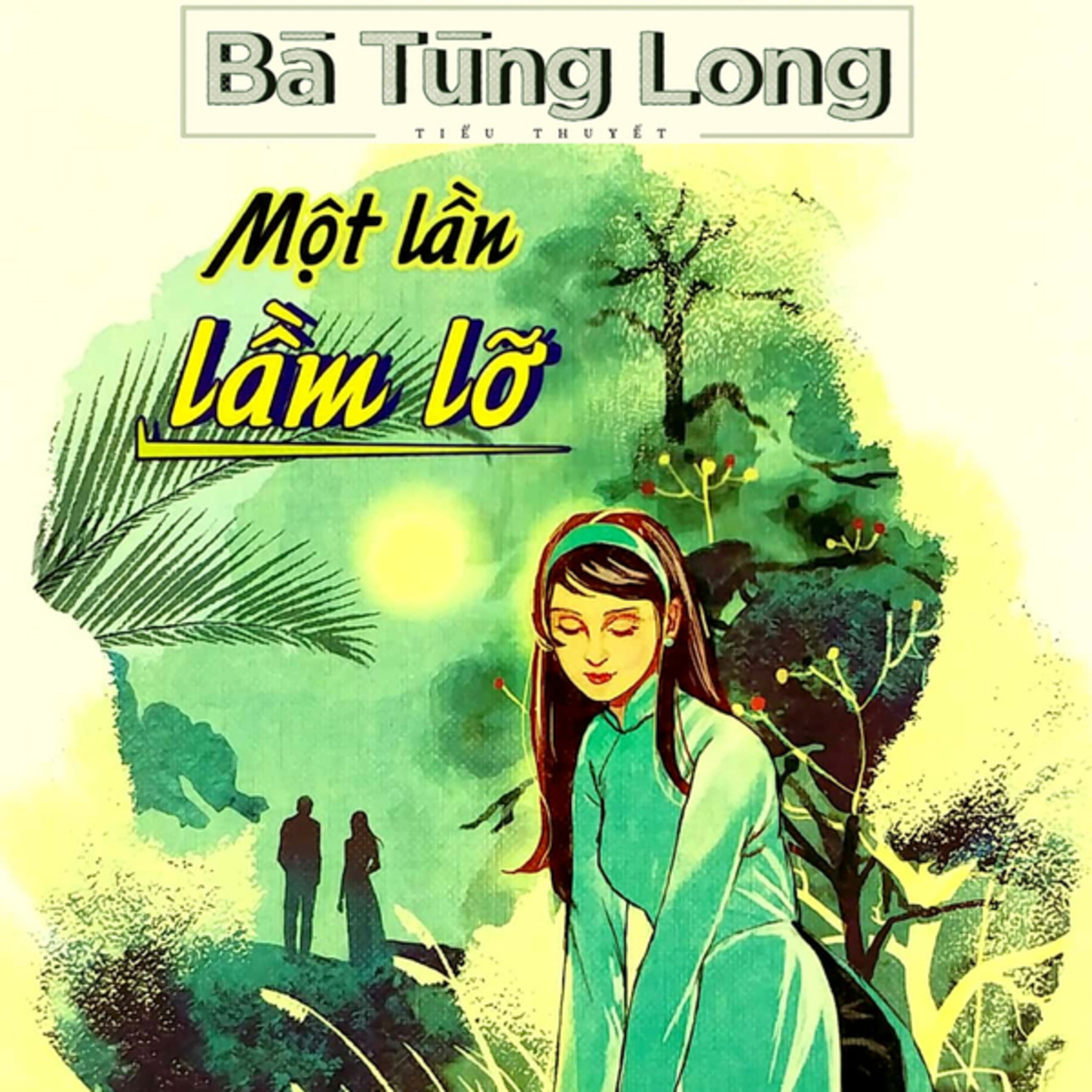 Sách nói Một Lần Lầm Lỡ - Bà Tùng Long | Voiz FM