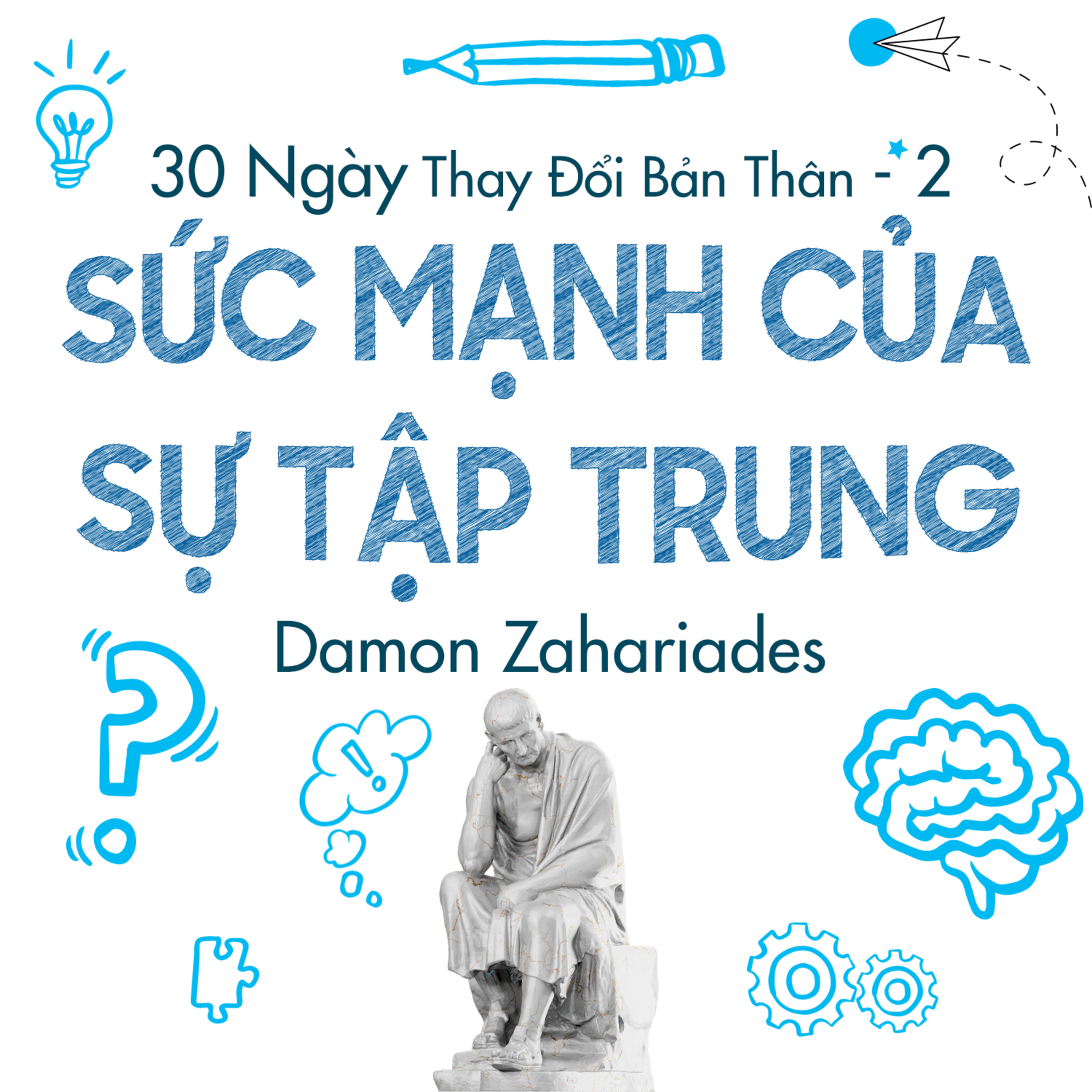 Sách nói Sức Mạnh Của Sự Tập Trung - Damon Zahariades | Voiz FM